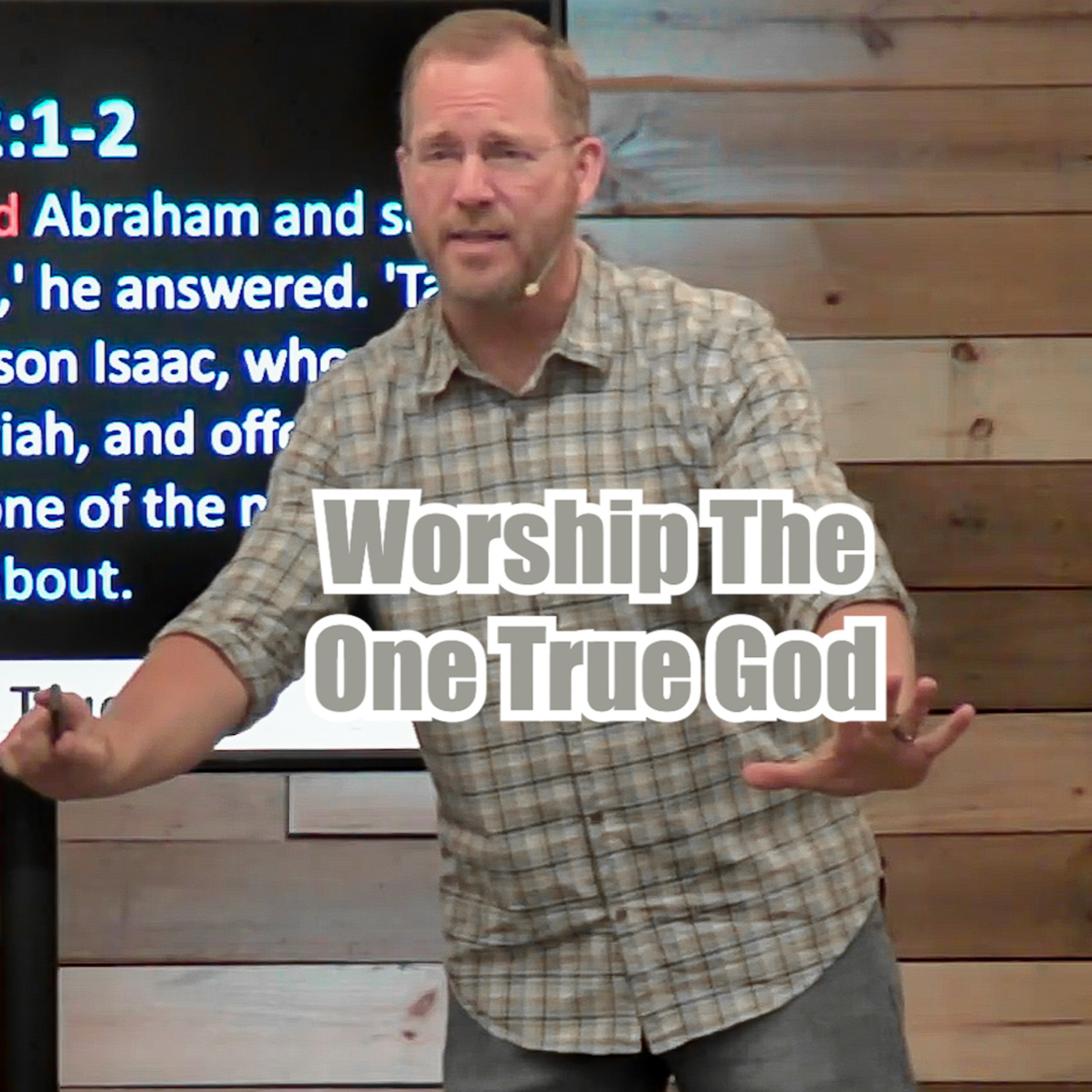 Exodus 20:4-6 Worship The One True God episode artwork