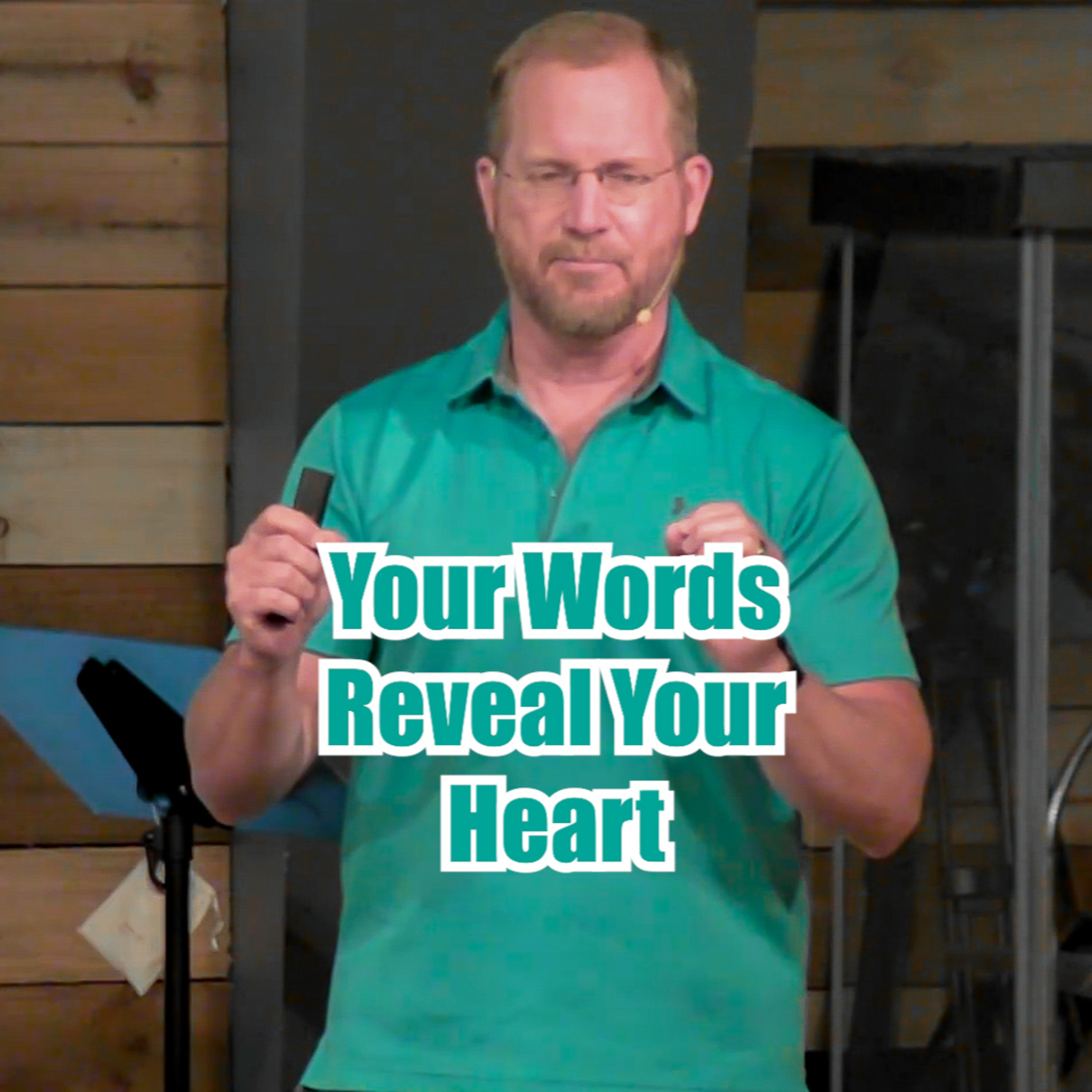 Exodus 20:7 Your Words Reveal Your Heart episode artwork