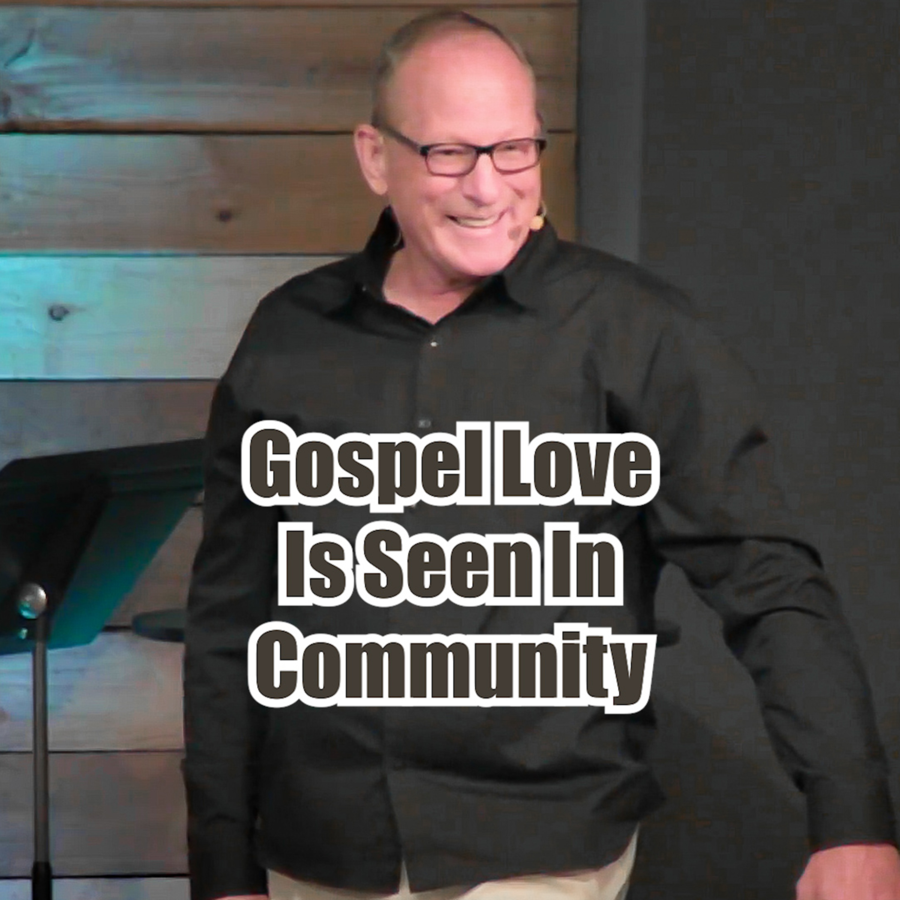 John 13:34-35 Gospel Love Is Seen In Community episode artwork