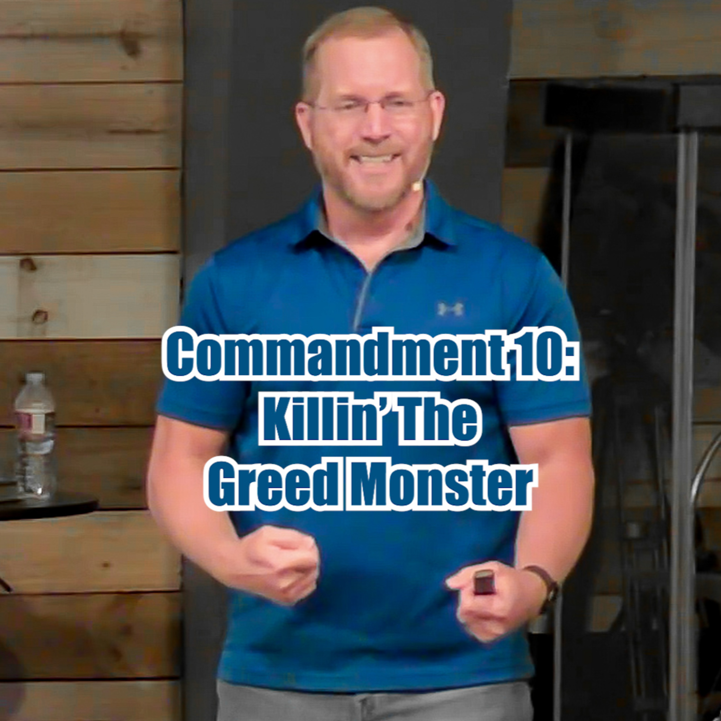Exodus 20:17 Commandment 10: Killin' The Greed Monster episode artwork