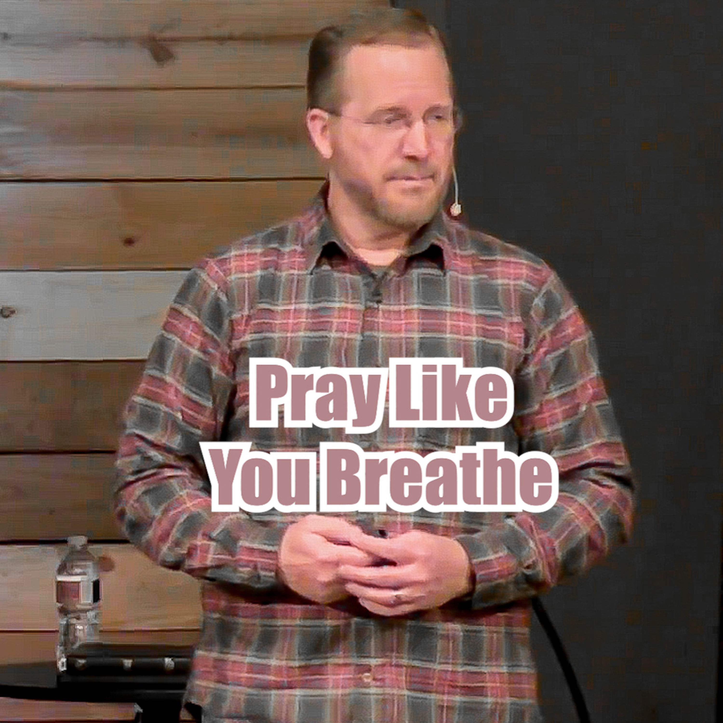 Exodus 30: 1-10 | 34-38 Pray Like You Breathe episode artwork