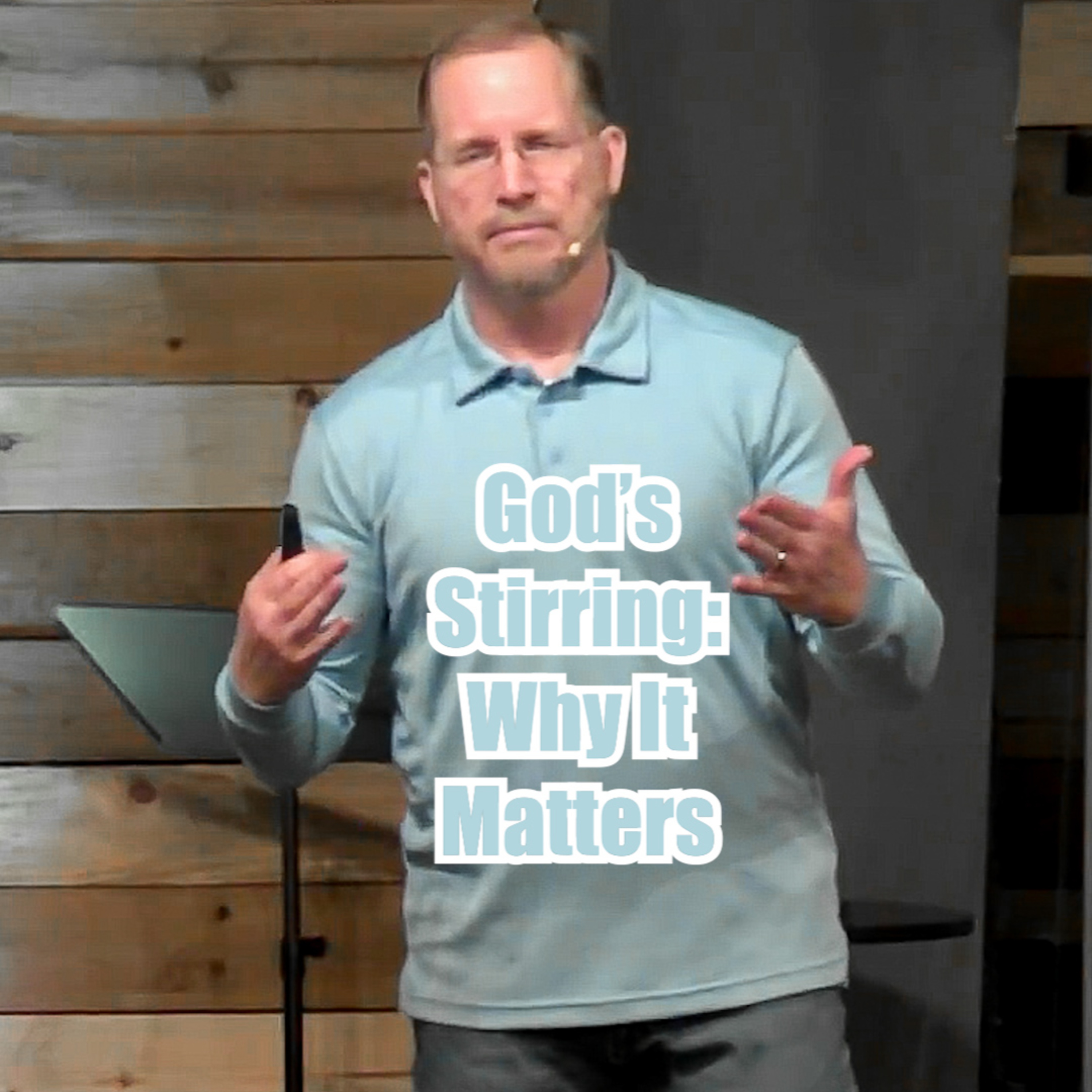 John 5:1-9 God's Stirring: Why It Matters episode artwork