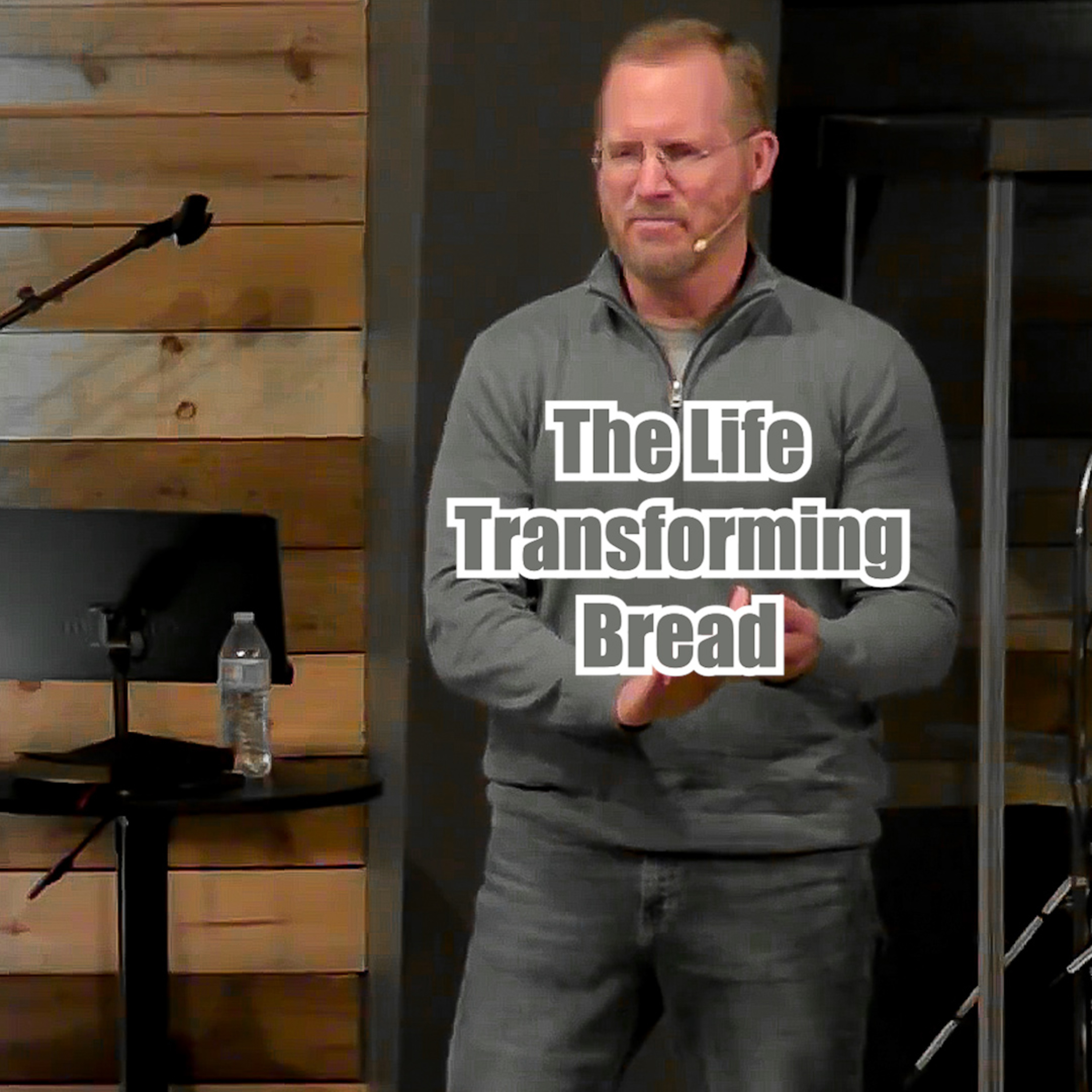 John 6:22-35 The Life Transforming Bread episode artwork