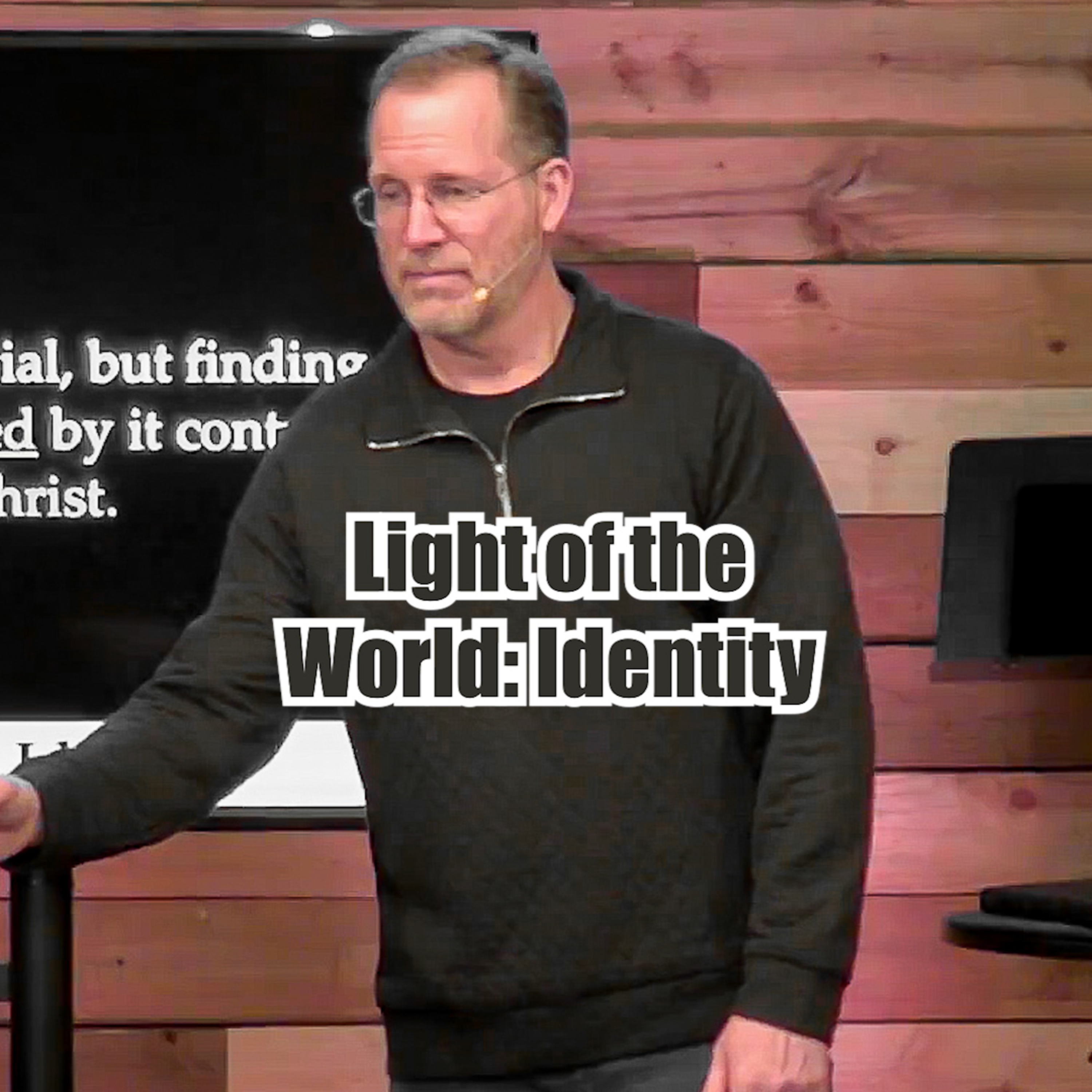 John 8:12-20 The Light of the World: Identity episode artwork