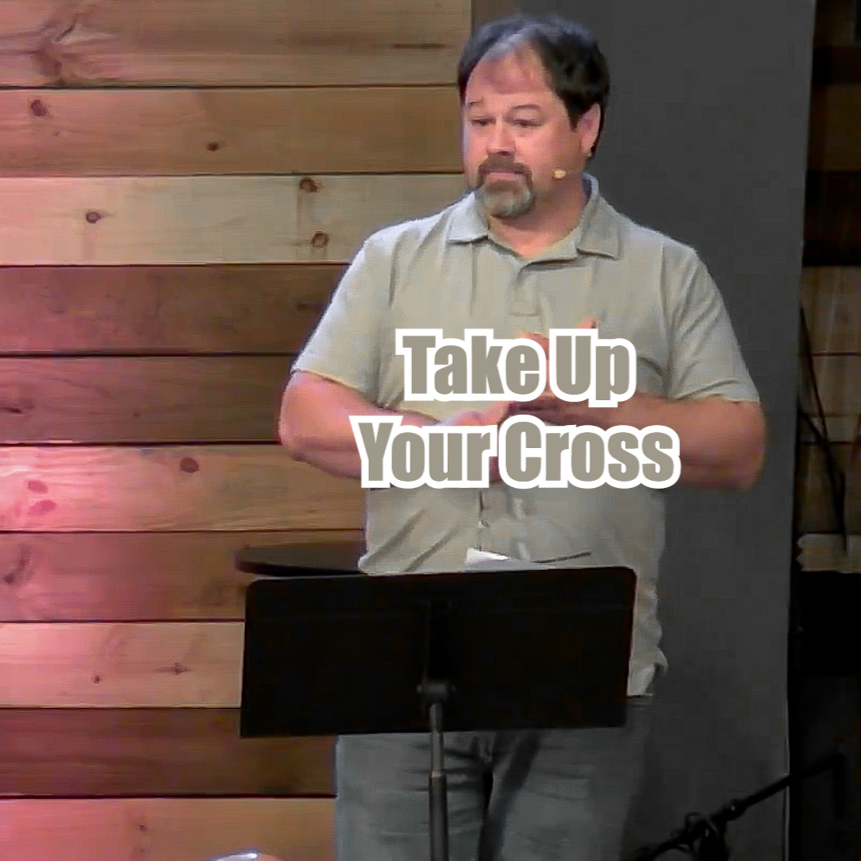 Take Up Your Cross: The Battle With Idols, Anxiety, and Identity episode artwork