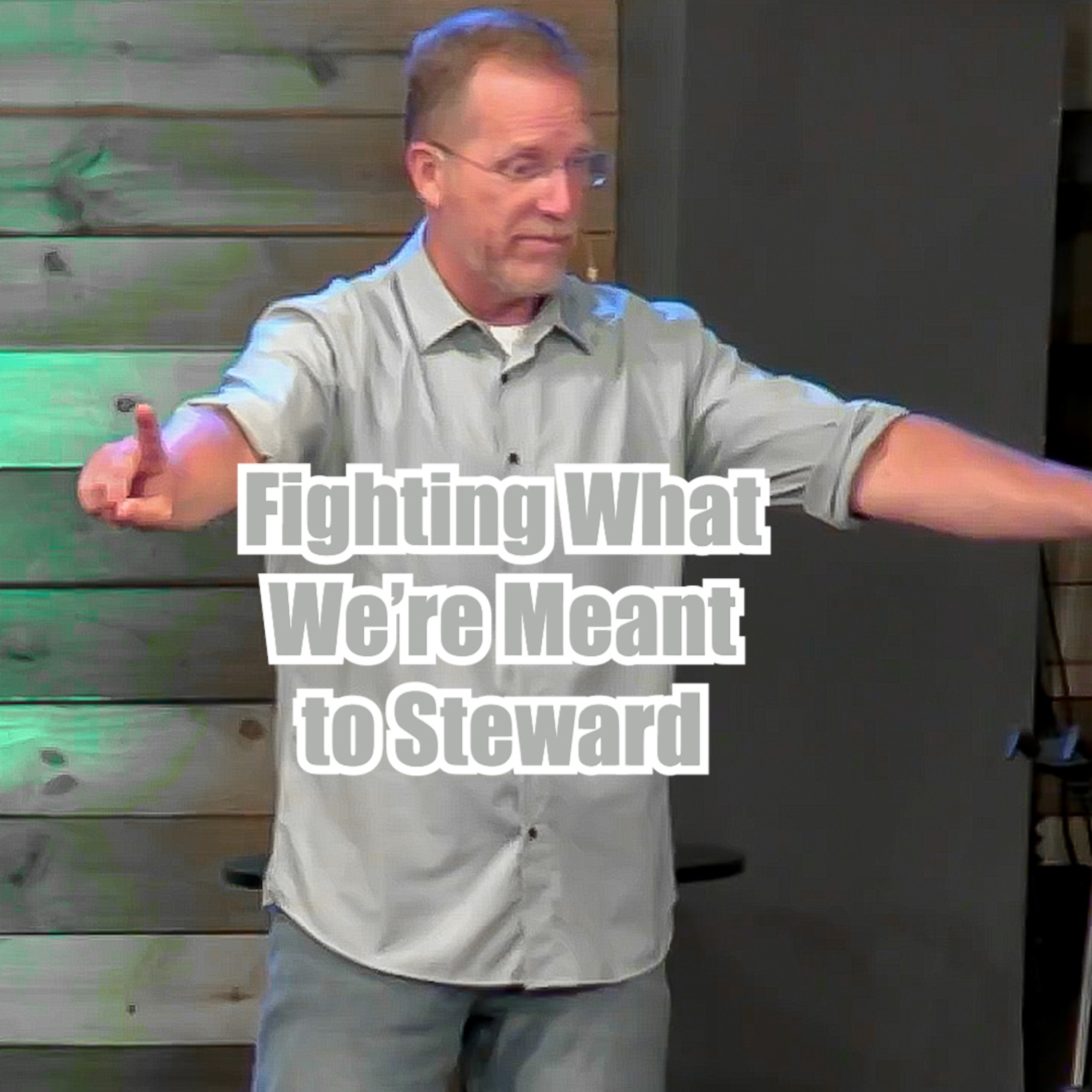 John 11:45-57 Fighting What We're Meant to Steward episode artwork