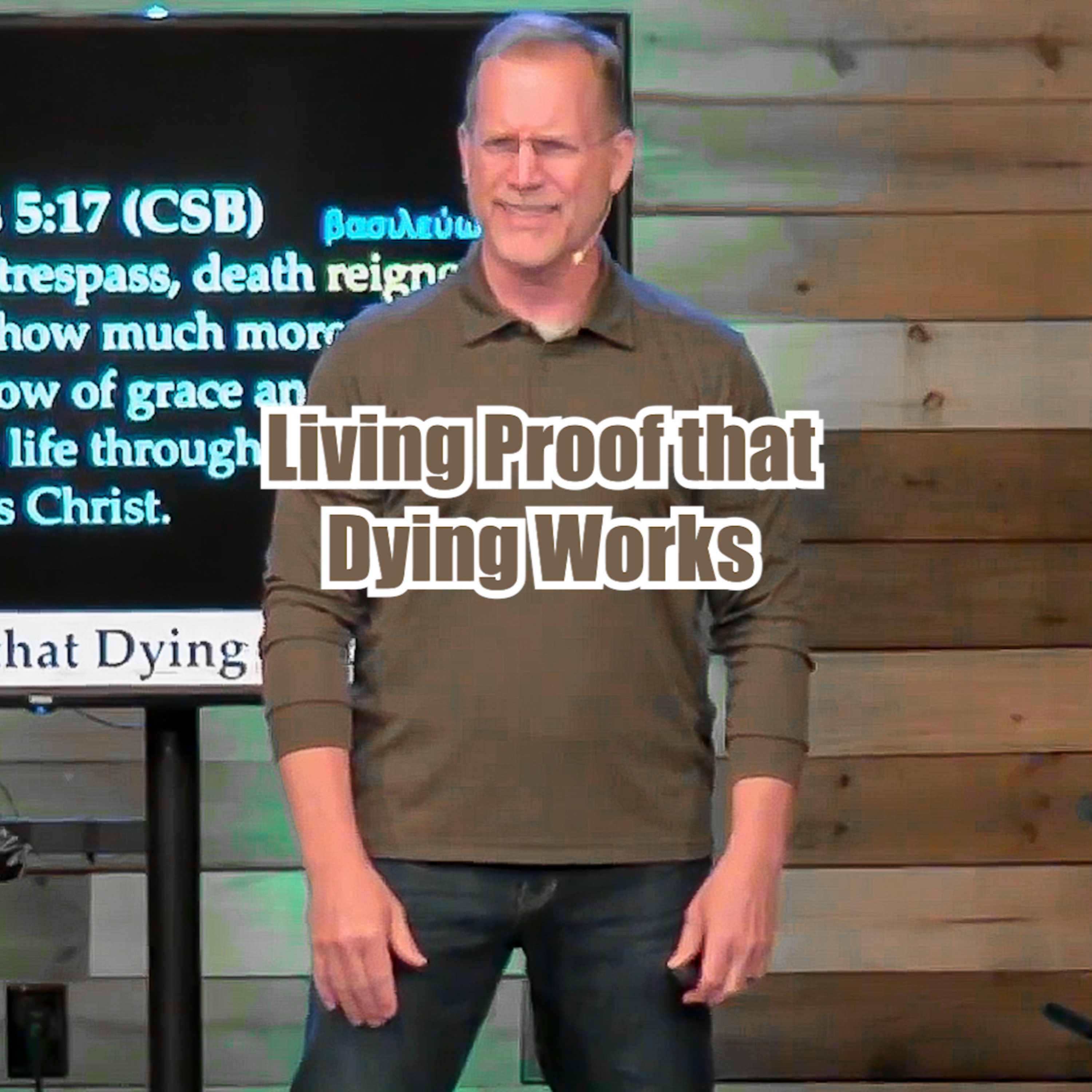 John 12:9-11 Living Proof that Dying Works episode artwork