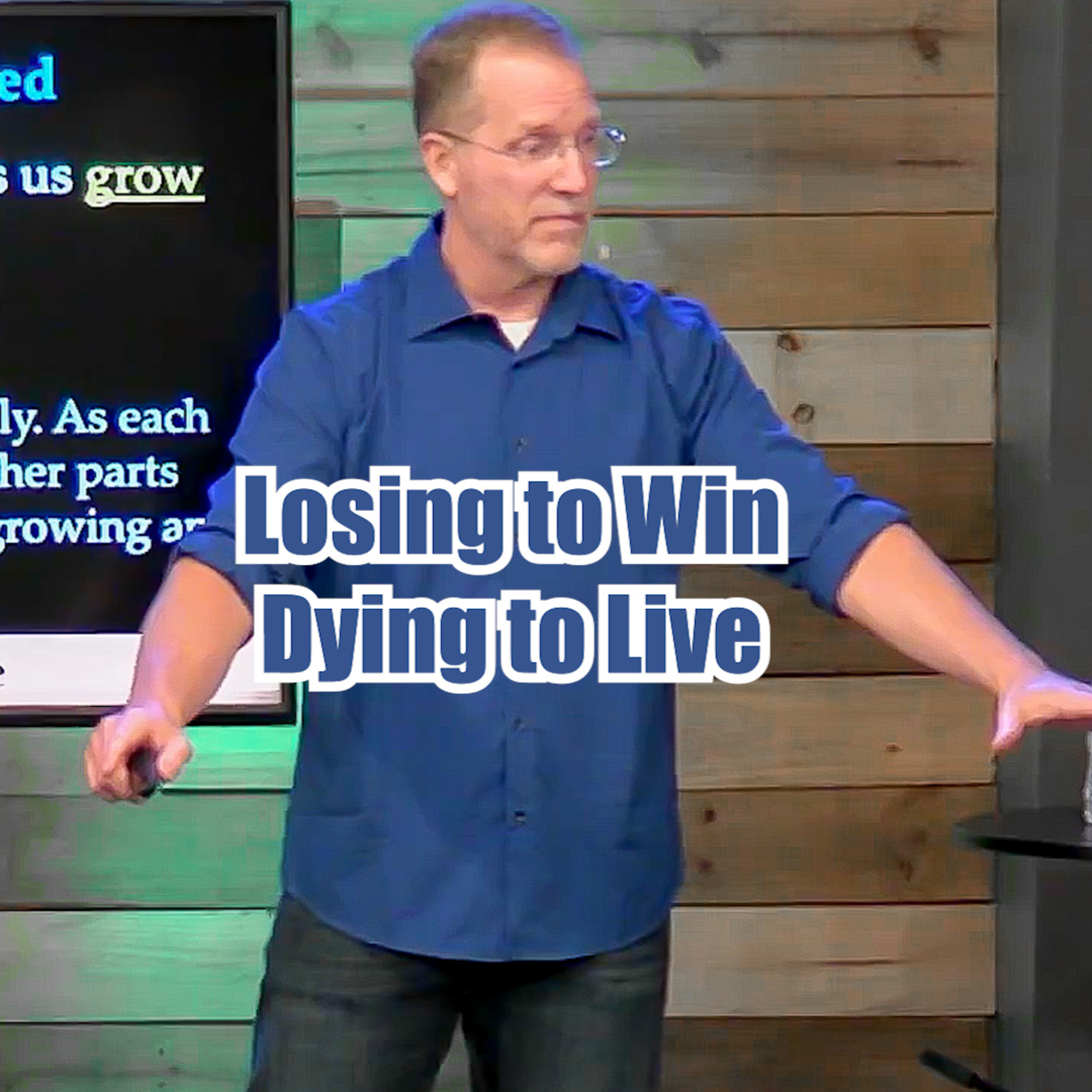 John 12:20-25 Losing to Win, Dying to Live episode artwork