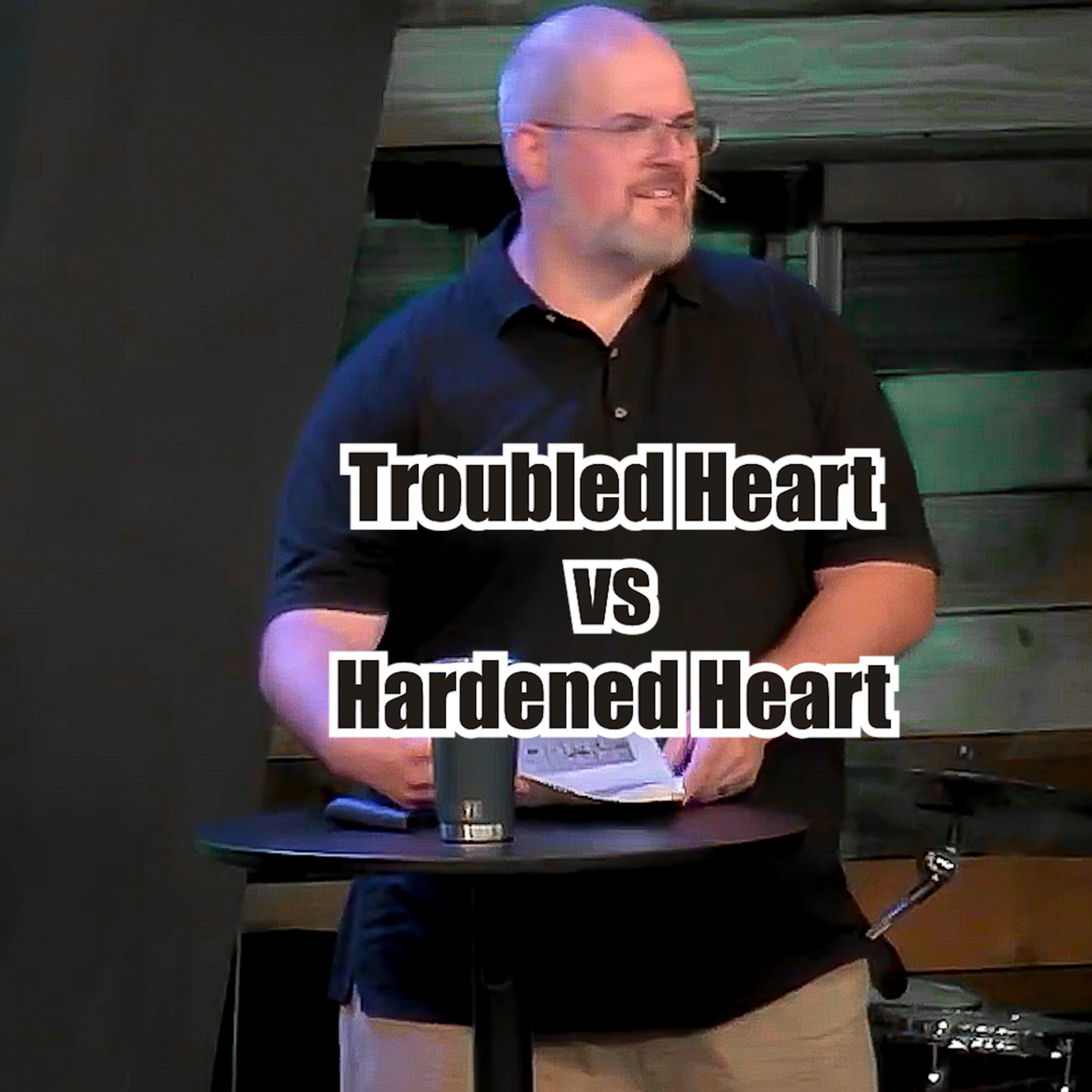 John 13:12-30 Troubled Heat vs Hardened Heart episode artwork