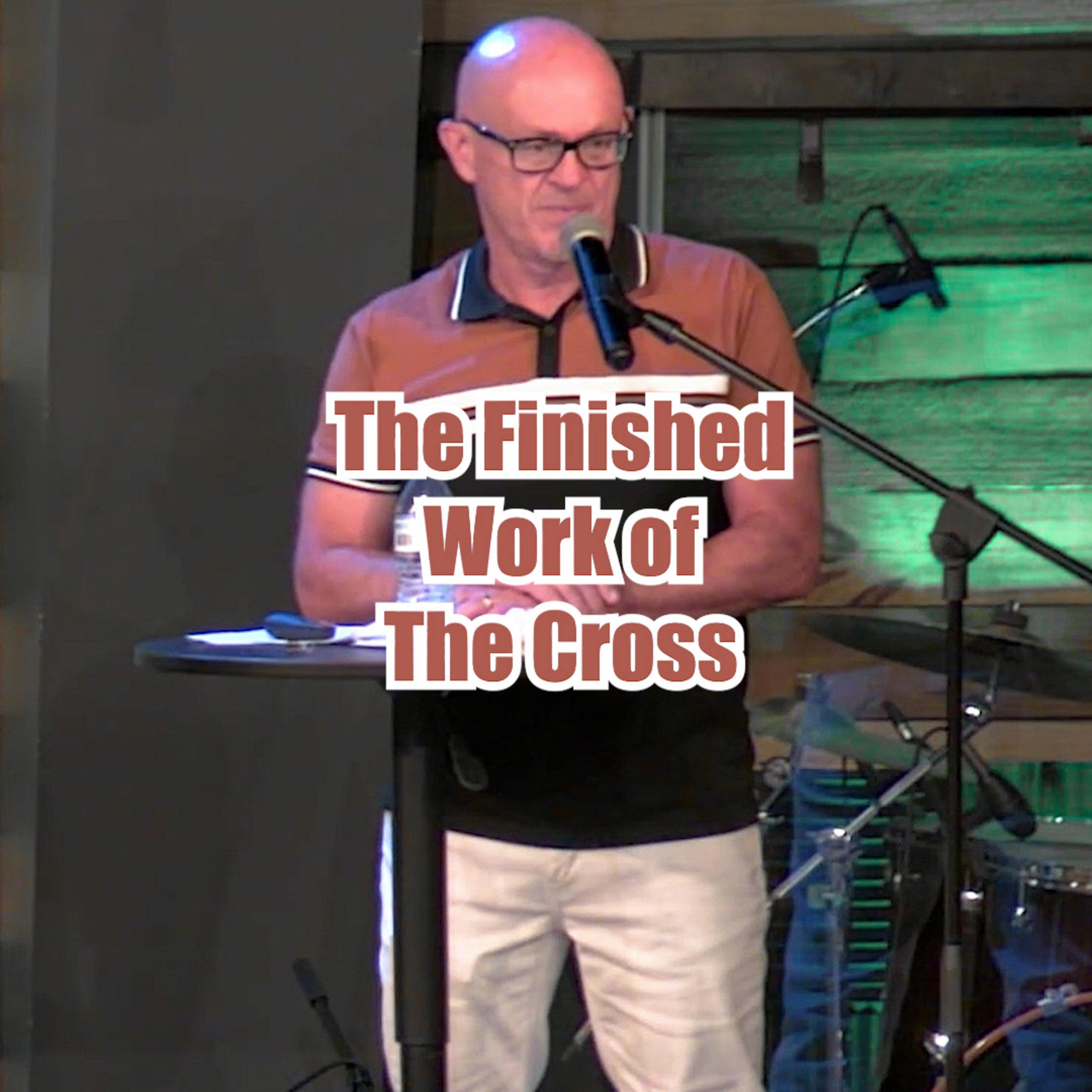 John 19:28-37 The Finished Work of The Cross episode artwork