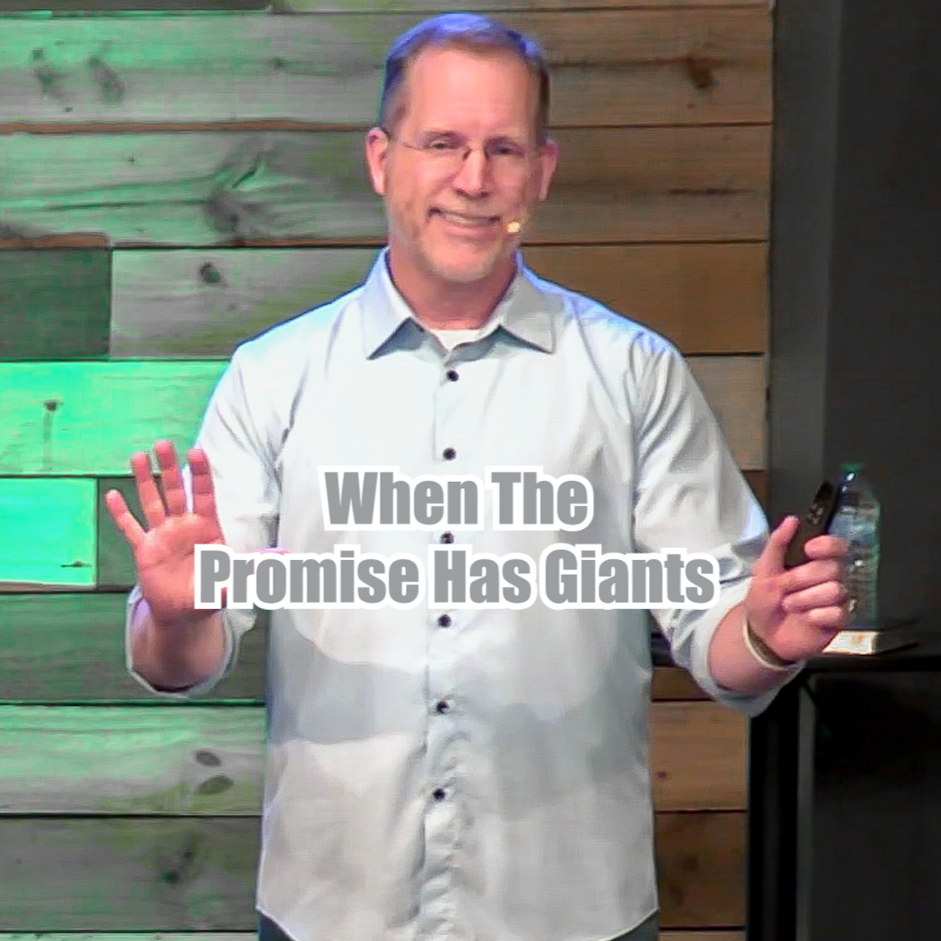 Joshua 1:1-8 When The Promise Has Giants episode artwork