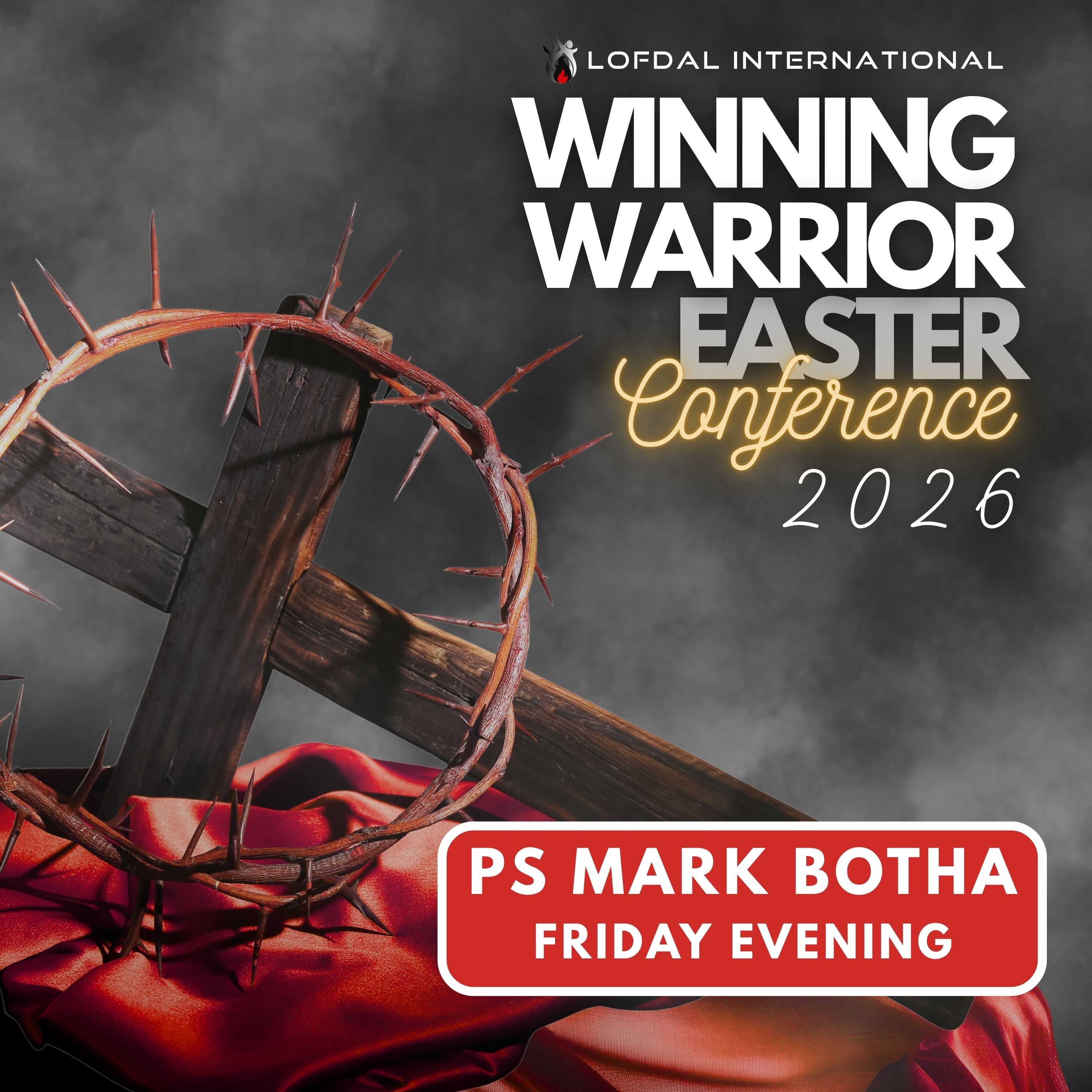 Lofdal International | Winning Warrior Conference | Friday Evening | 03.04.2026