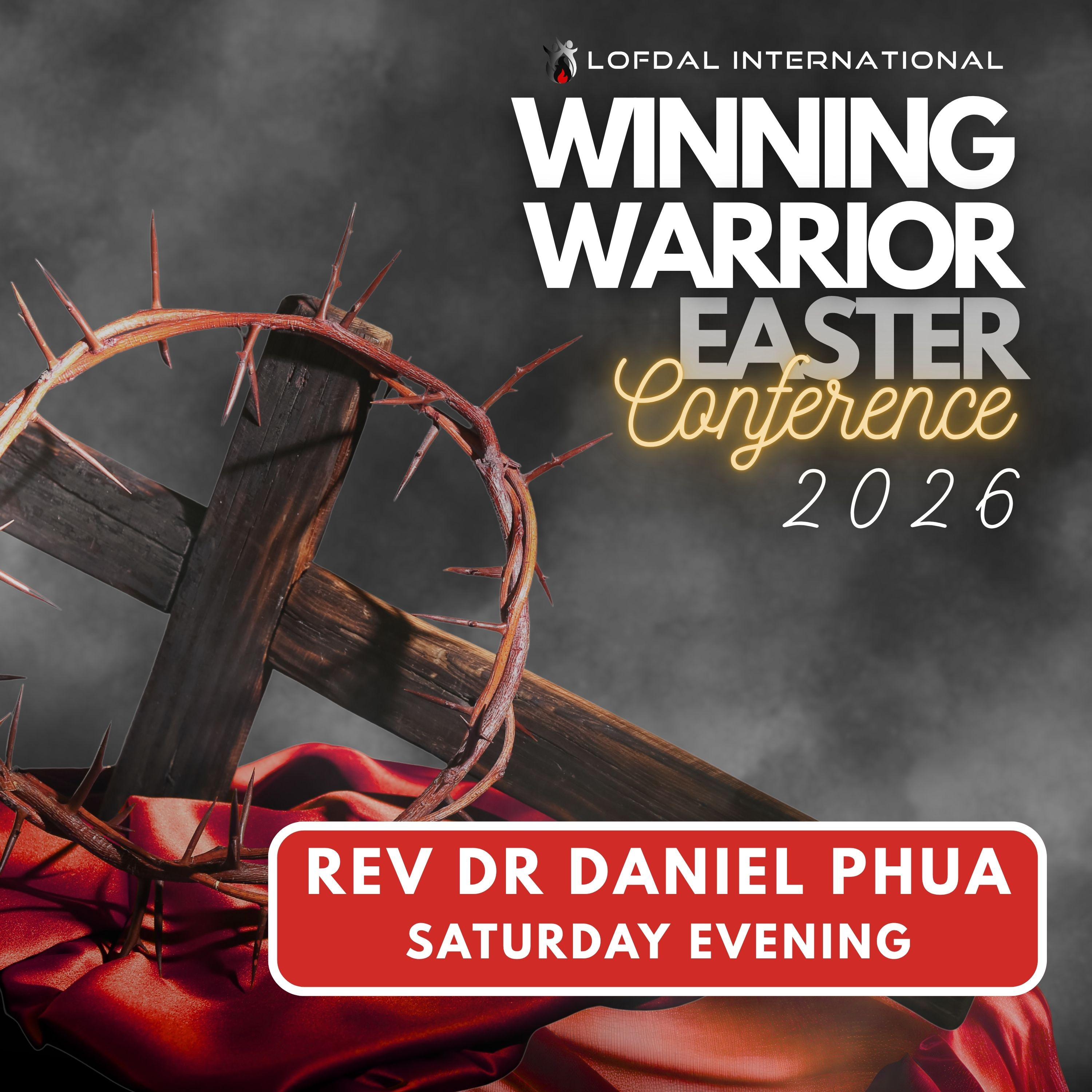 Lofdal International | Winning Warrior Conference | Saturday Evening | 04.04.2026