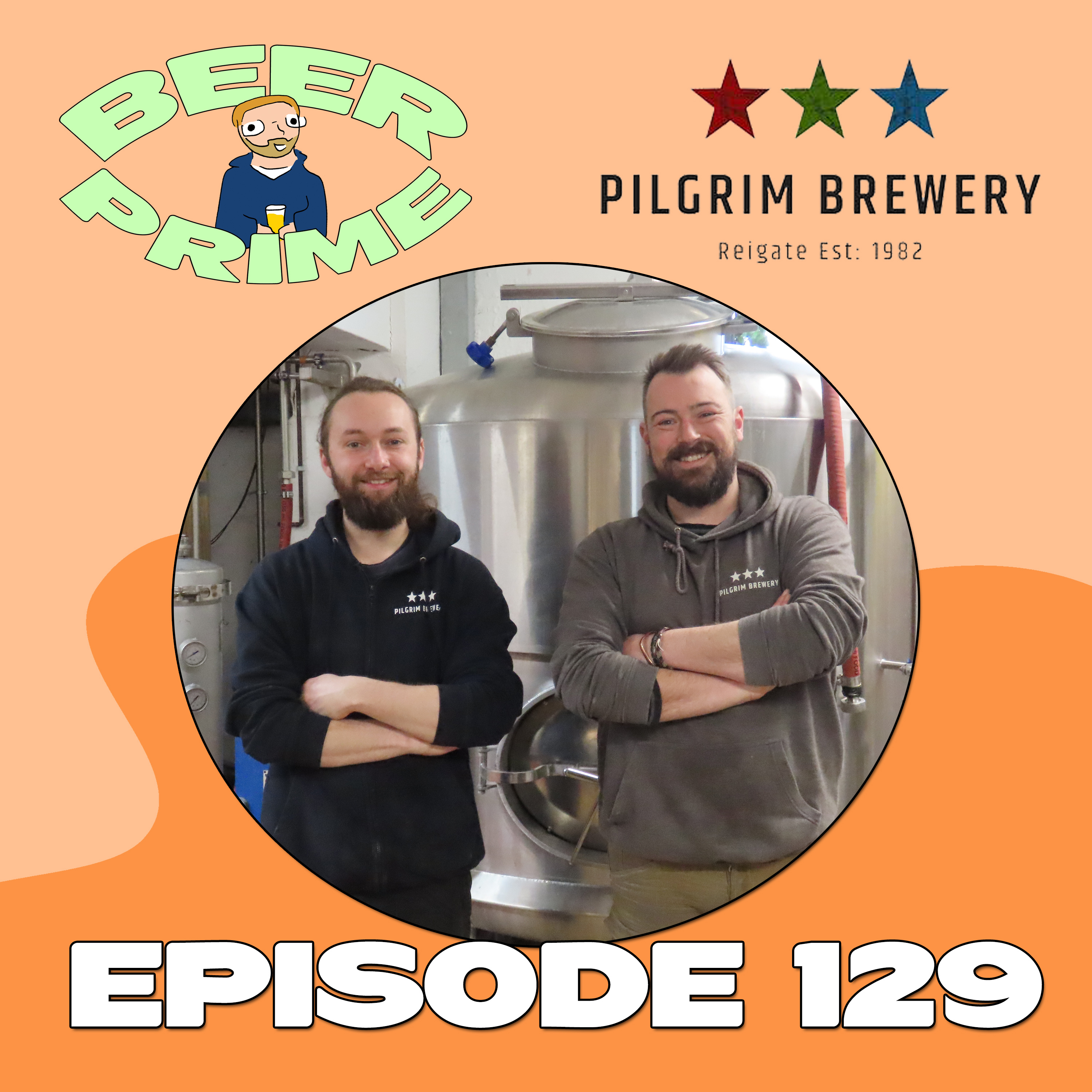 Beer Prime - Episode 129 - Pilgrim Brewery episode artwork