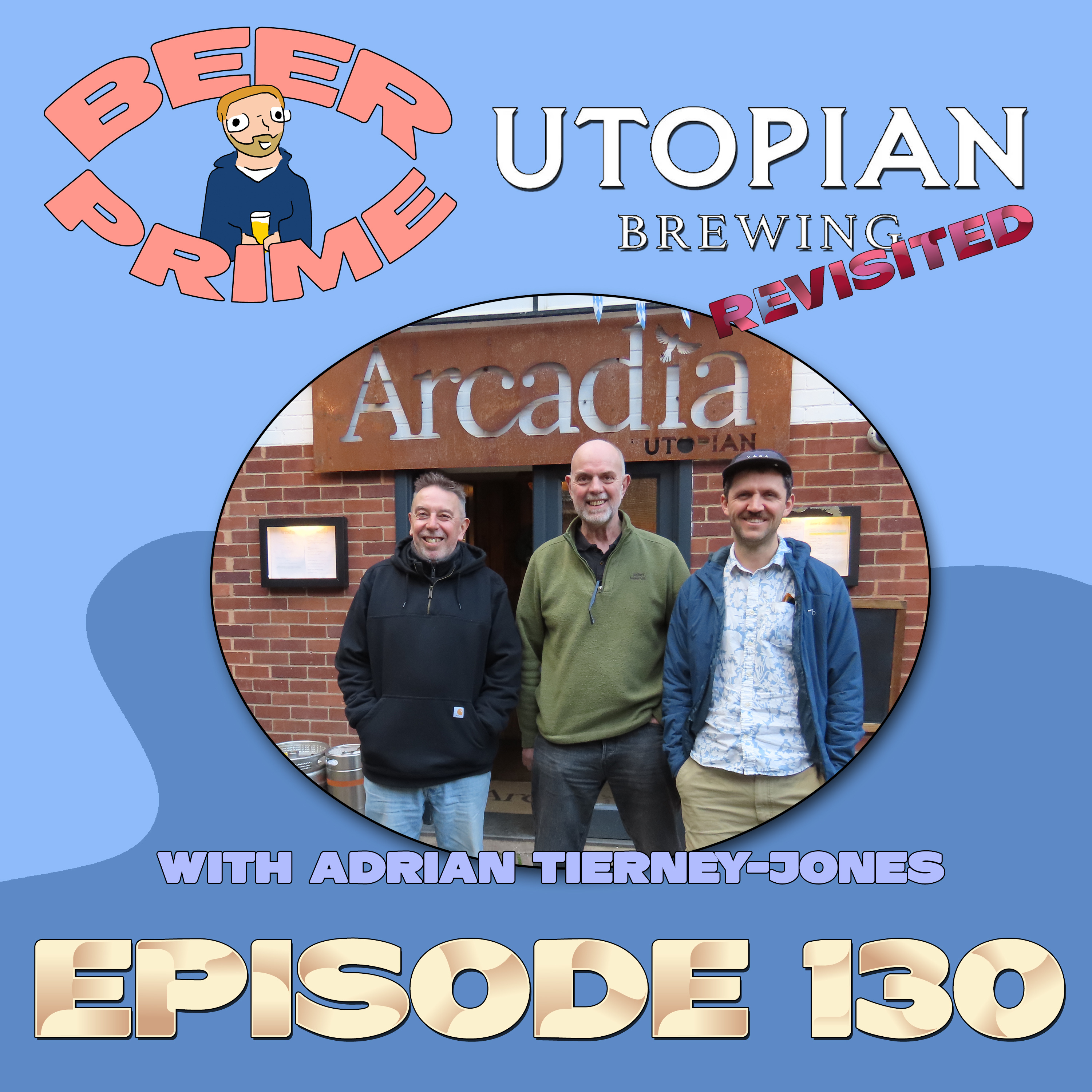 Beer Prime - Episode 130 - Utopian Brewing episode artwork