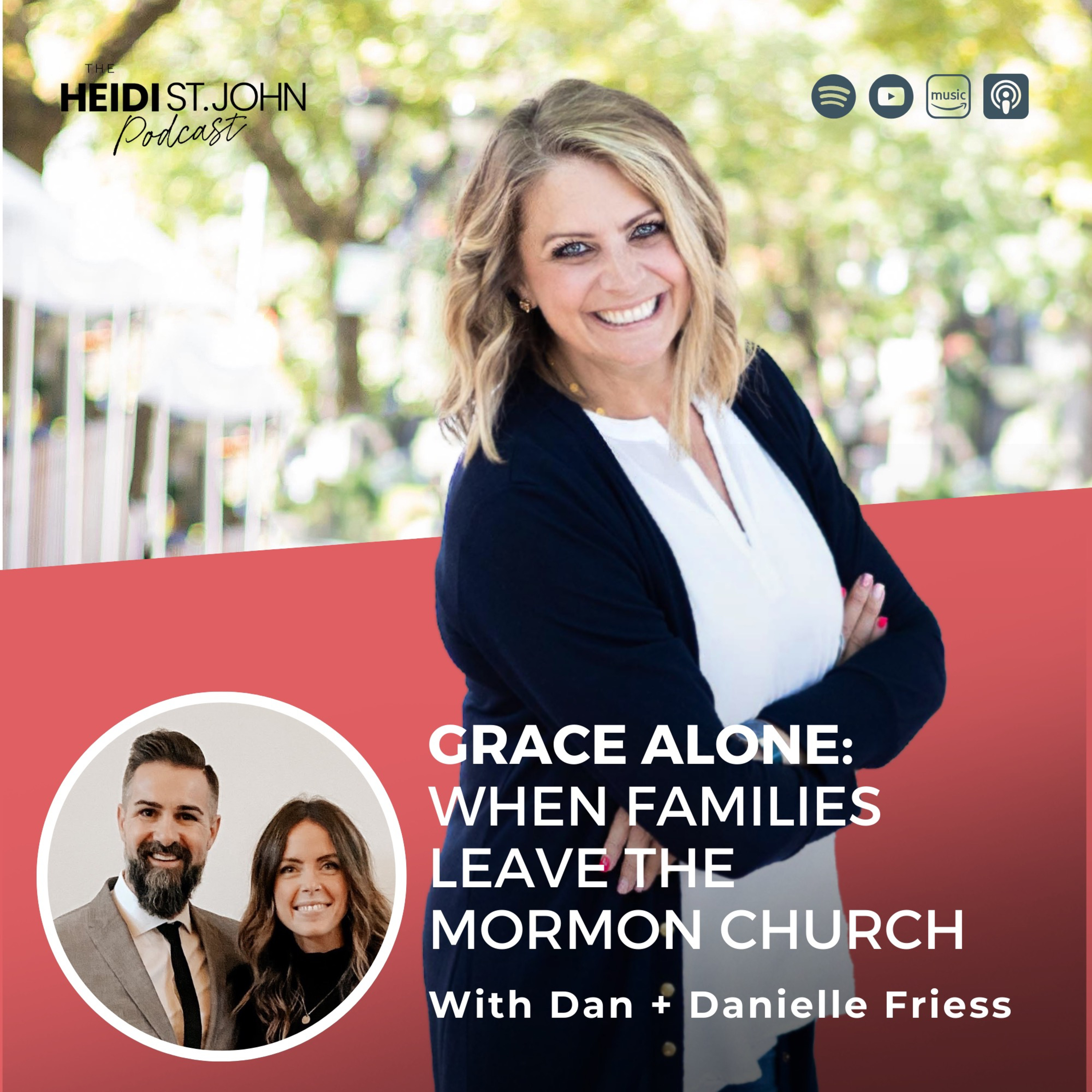 Grace Alone: When Families Leave the Mormon Church With Dan + Danielle Friess