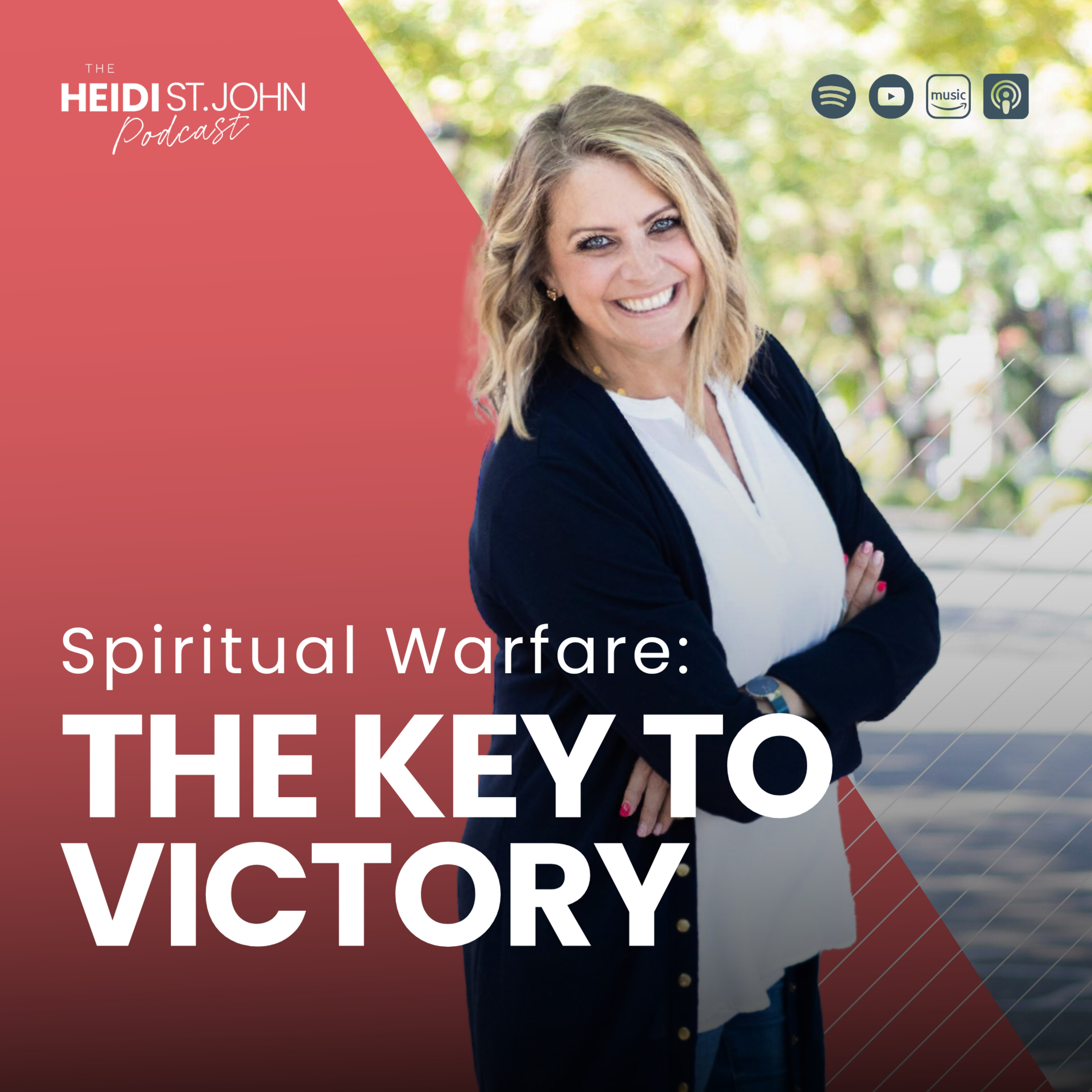 Spiritual Warfare: The Key to Victory