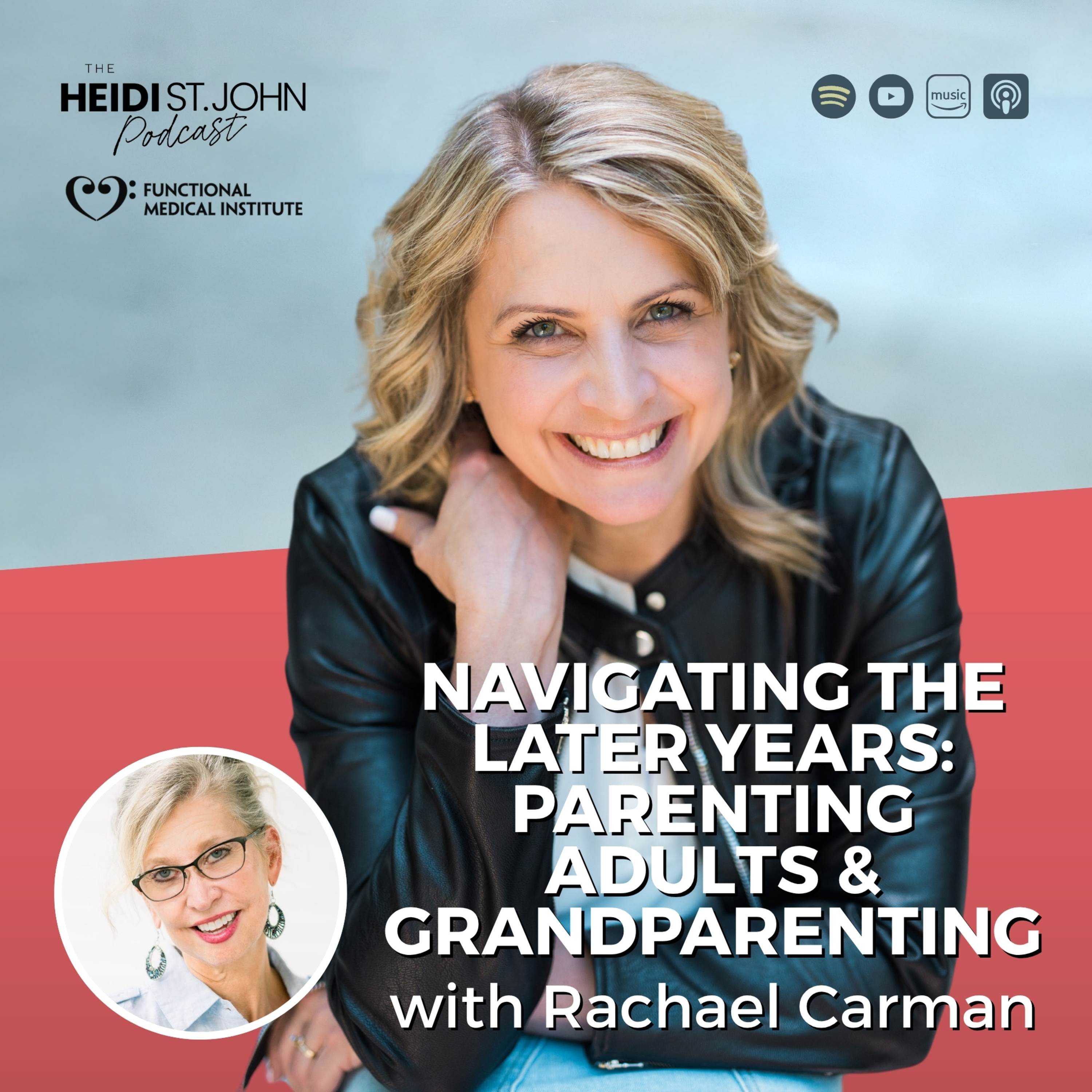 Navigating the Later Years: Parenting Adults & Grandparenting with Rachael Carman