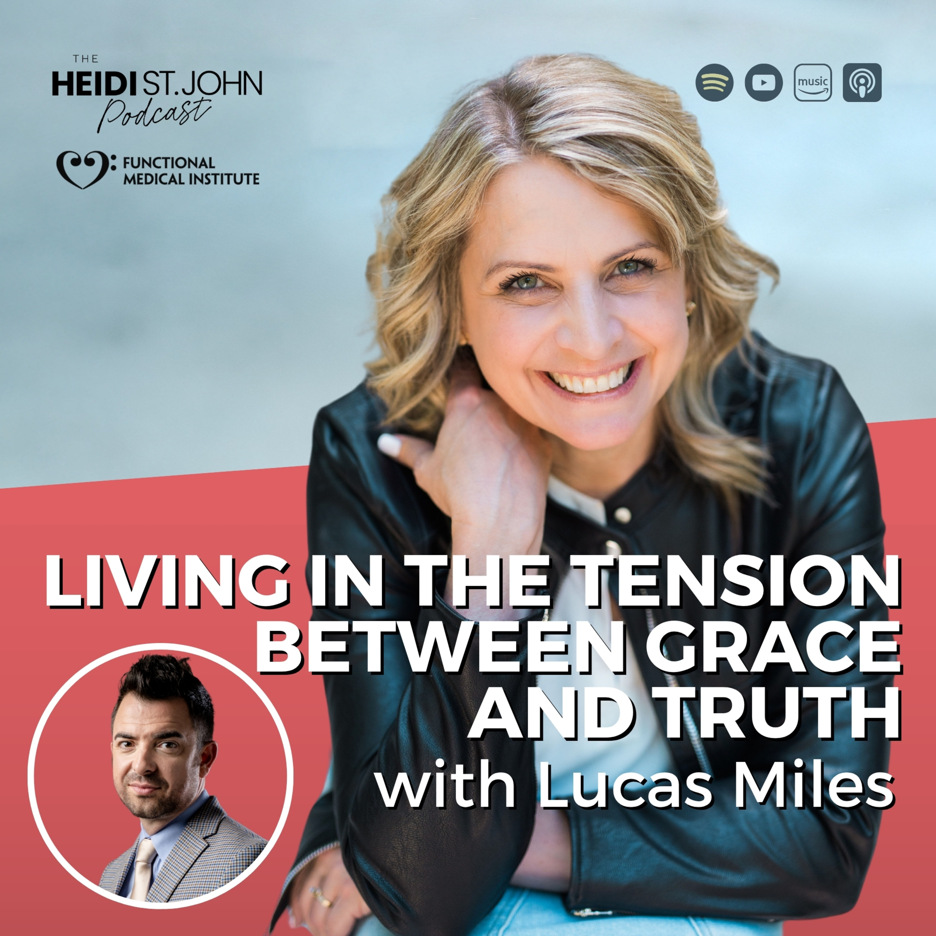 Living in the Tension Between Grace and Truth with Lucas Miles