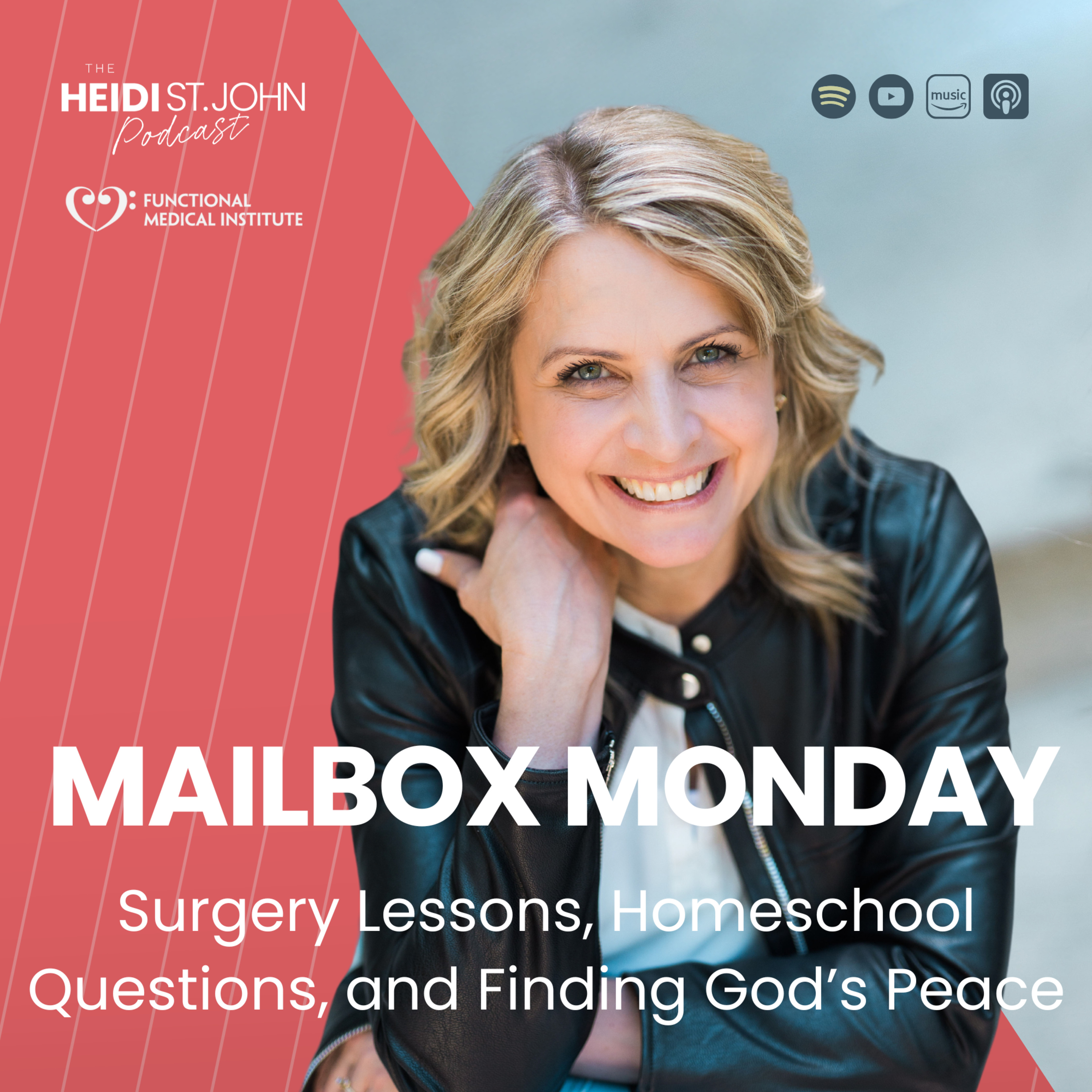 Mailbox Monday: Surgery Lessons, Homeschool Questions, and Finding God’s Peace