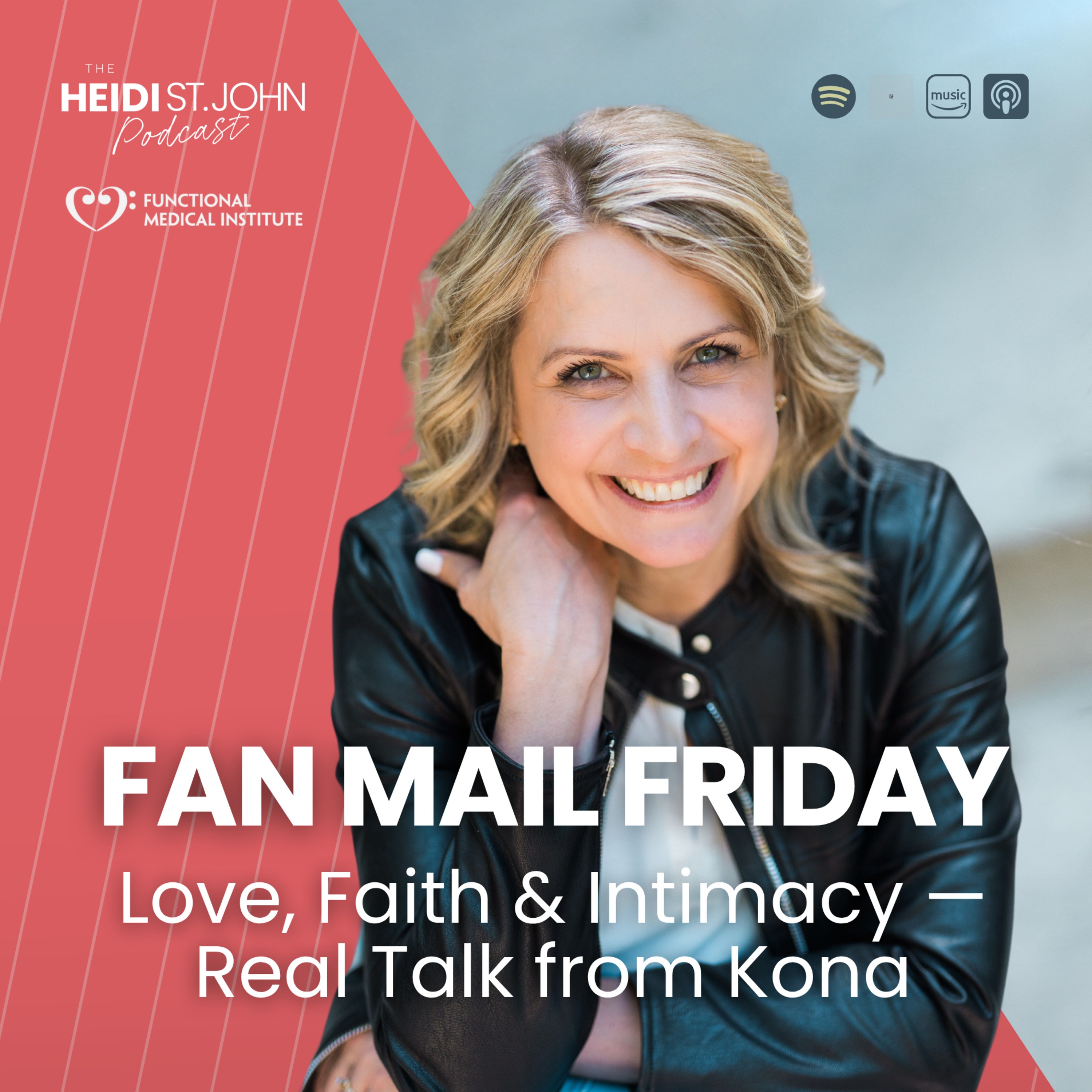 Fan Mail Friday: Love, Faith & Intimacy — Real Talk from Kona