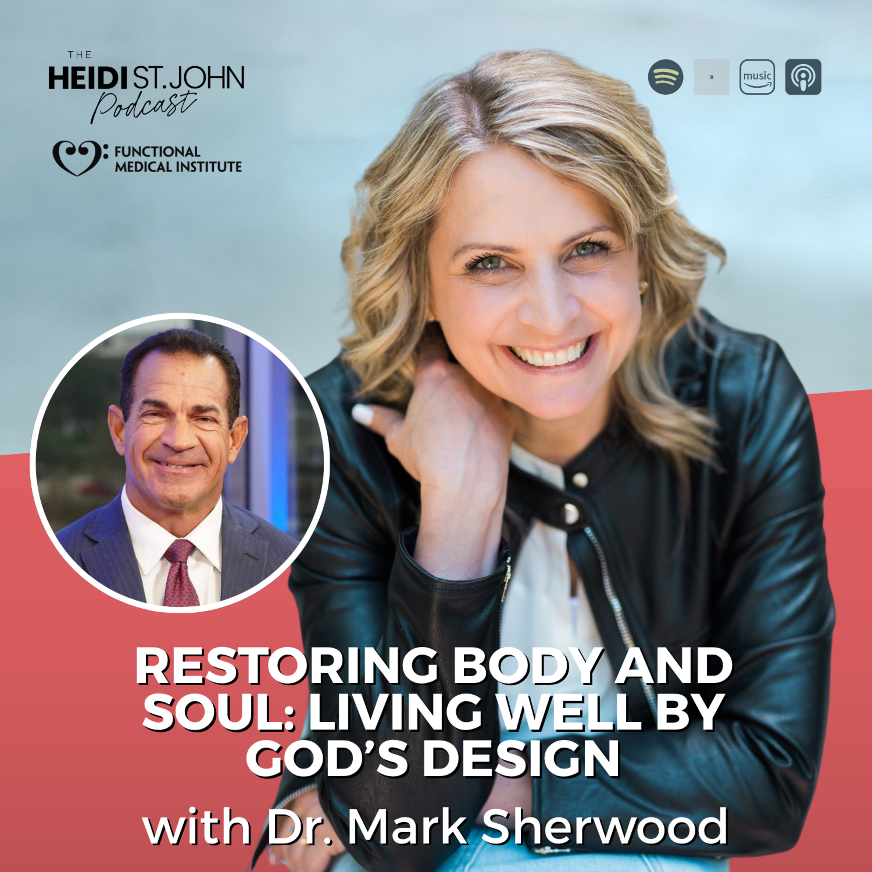 Restoring Body and Soul: Living Well by God’s Design with Dr Mark Sherwood