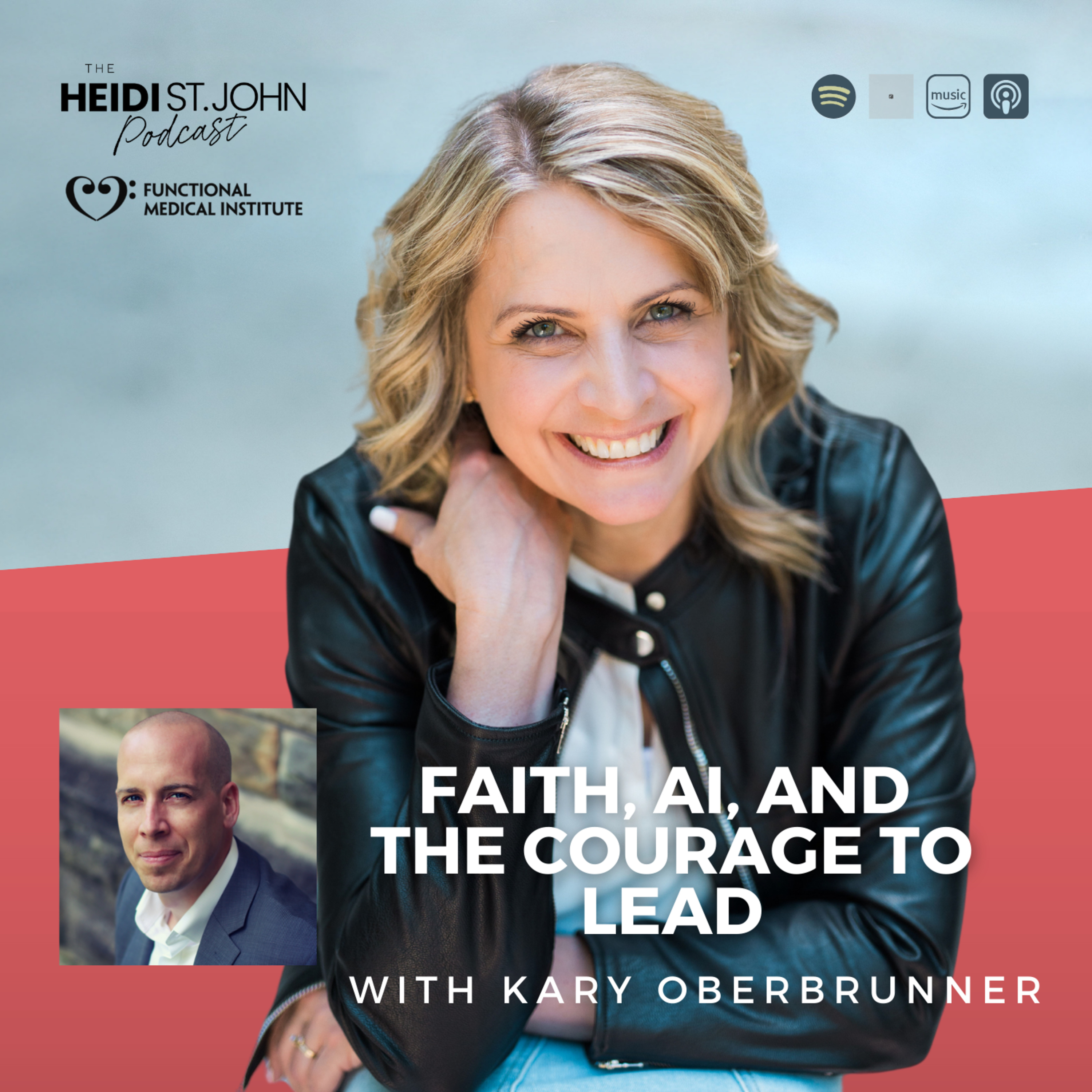 Faith, AI, and the Courage to Lead with Kary Oberbrunner