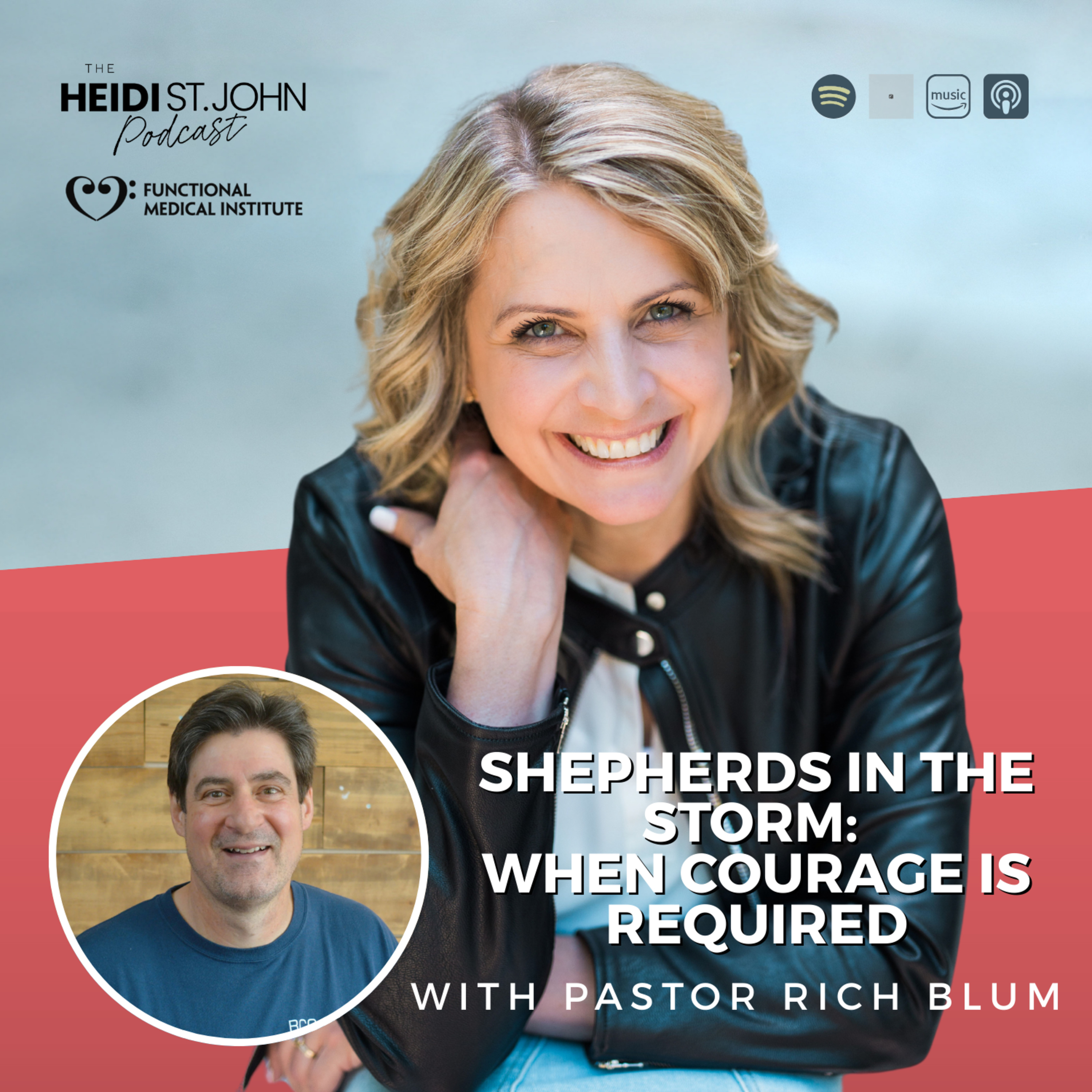 Shepherds in the Storm: When Courage Is Required with Pastor Rich Blum