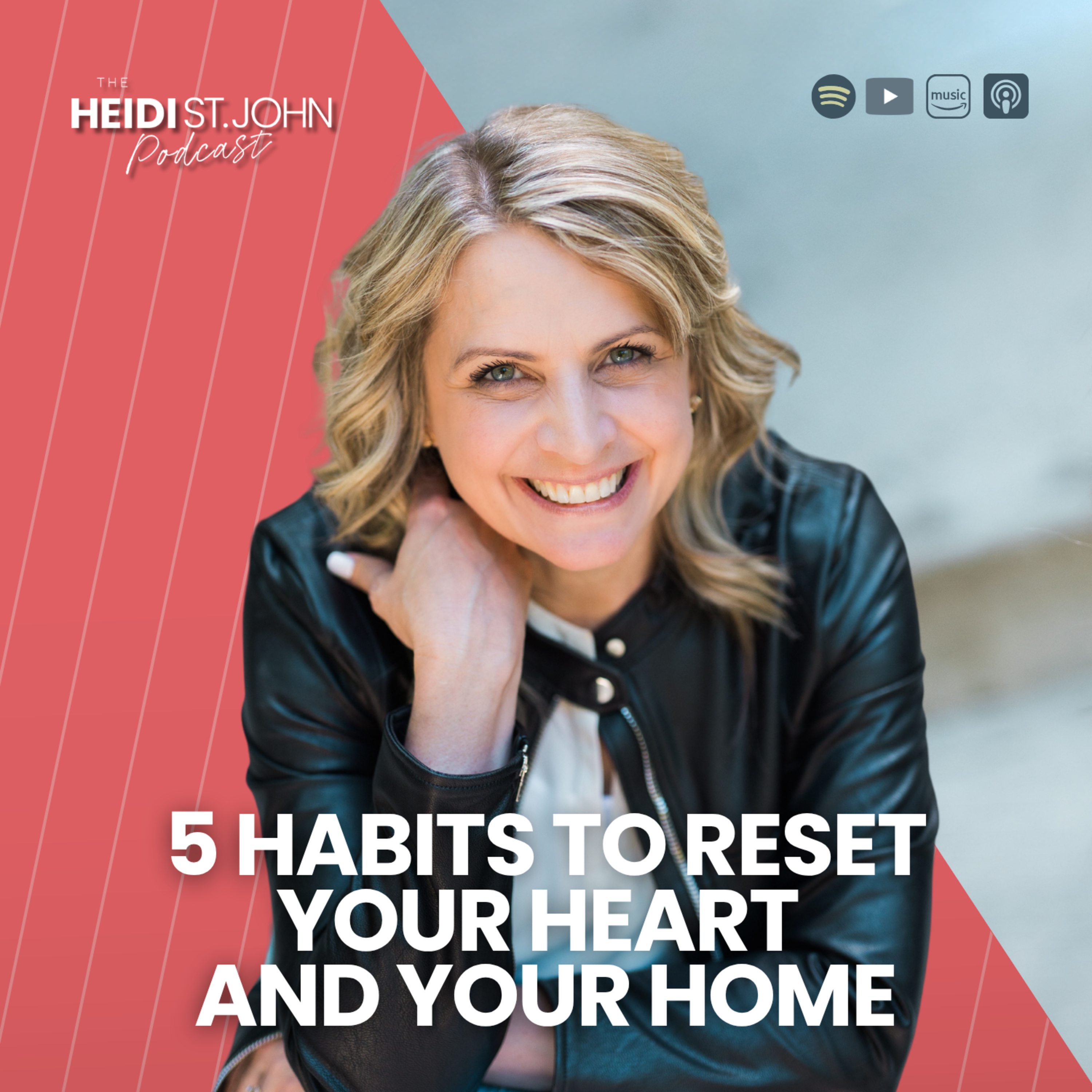 5 Habits to Reset Your Heart and Your Home