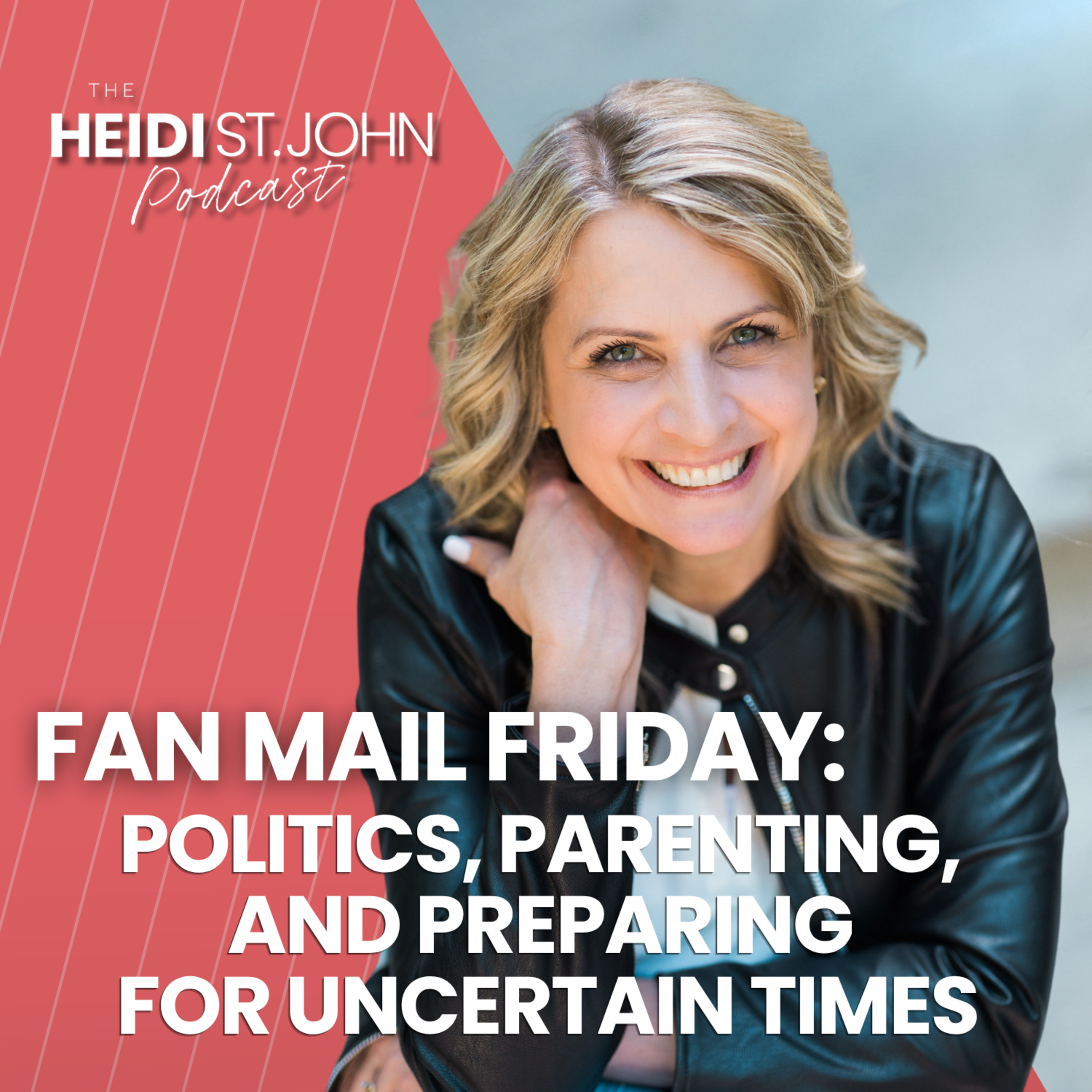  Fan Mail Friday: Politics, Parenting, and Preparing for Uncertain Times episode artwork