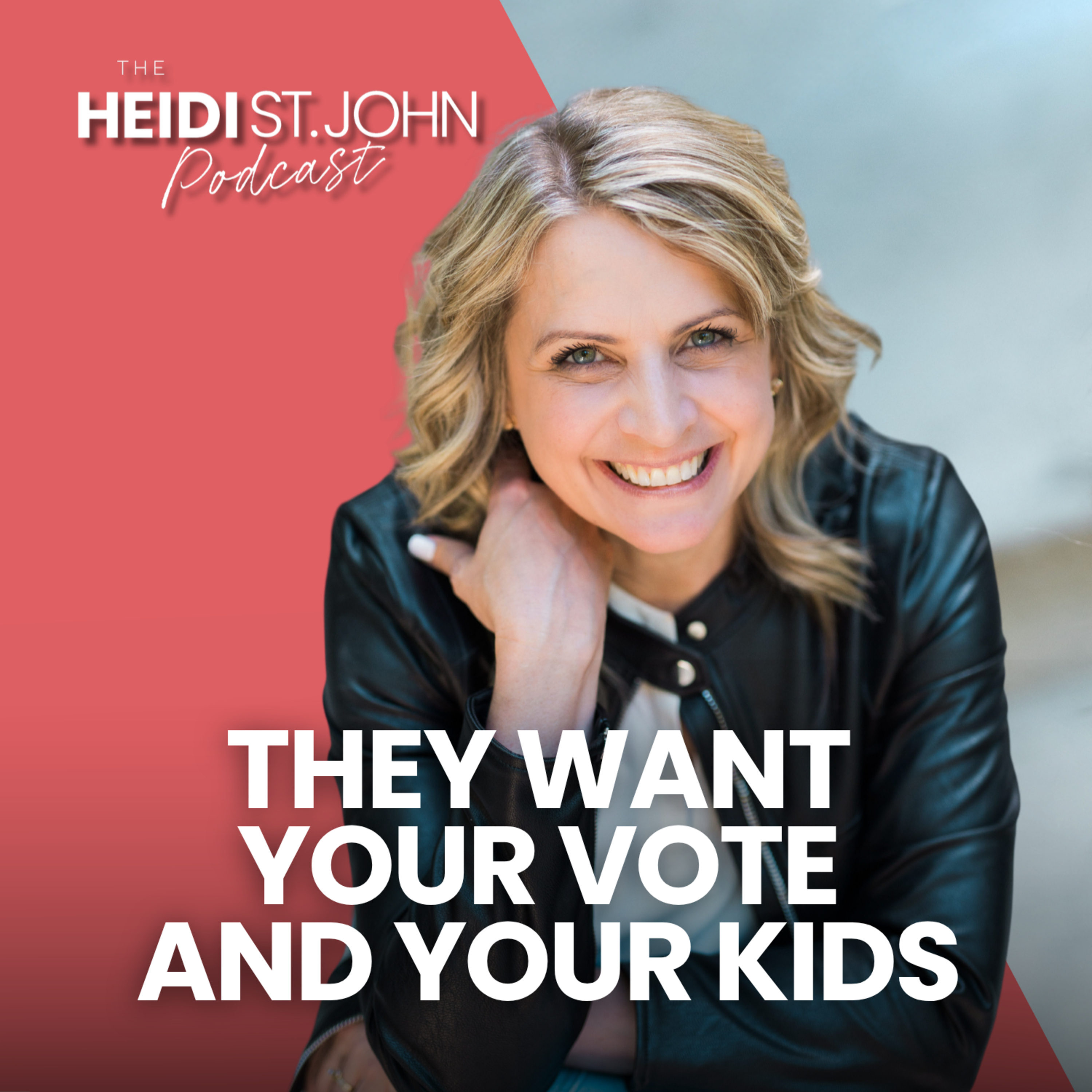 They Want Your Vote and Your Kids