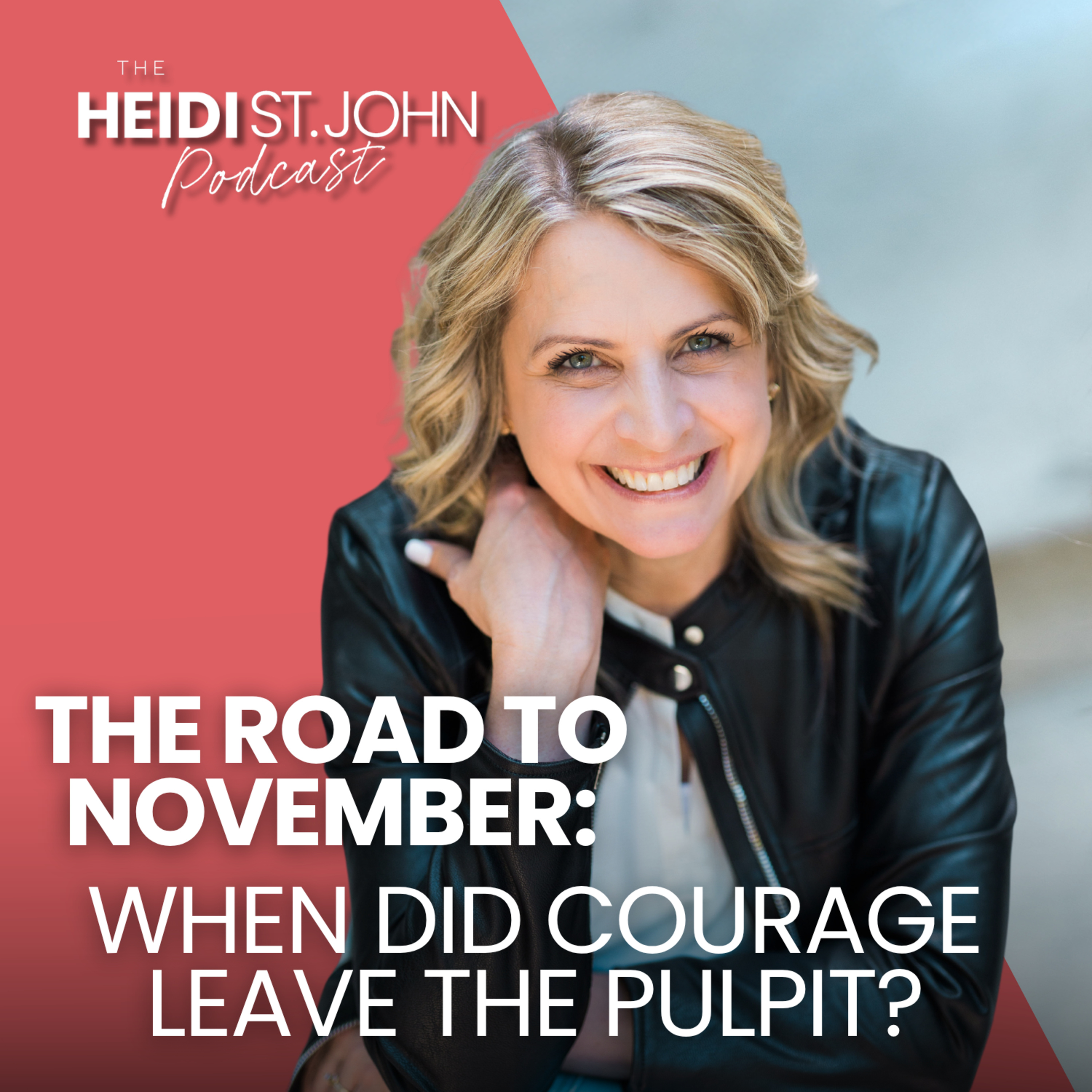 The Road to November: When Did Courage Leave the Pulpit?