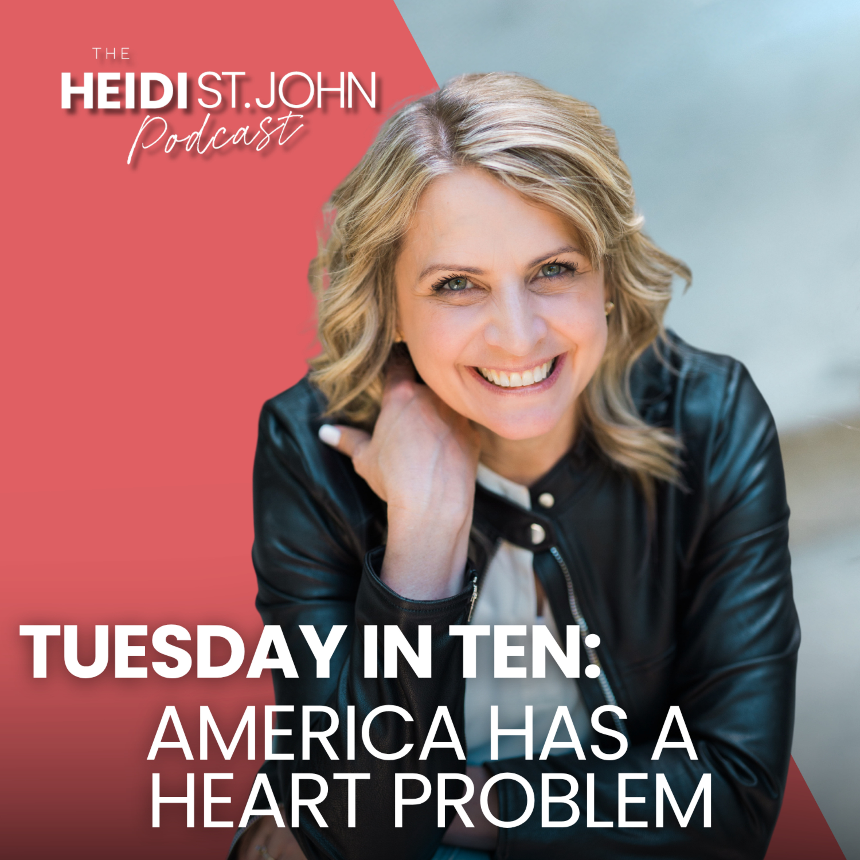 Tuesday in Ten: America Has a Heart Problem