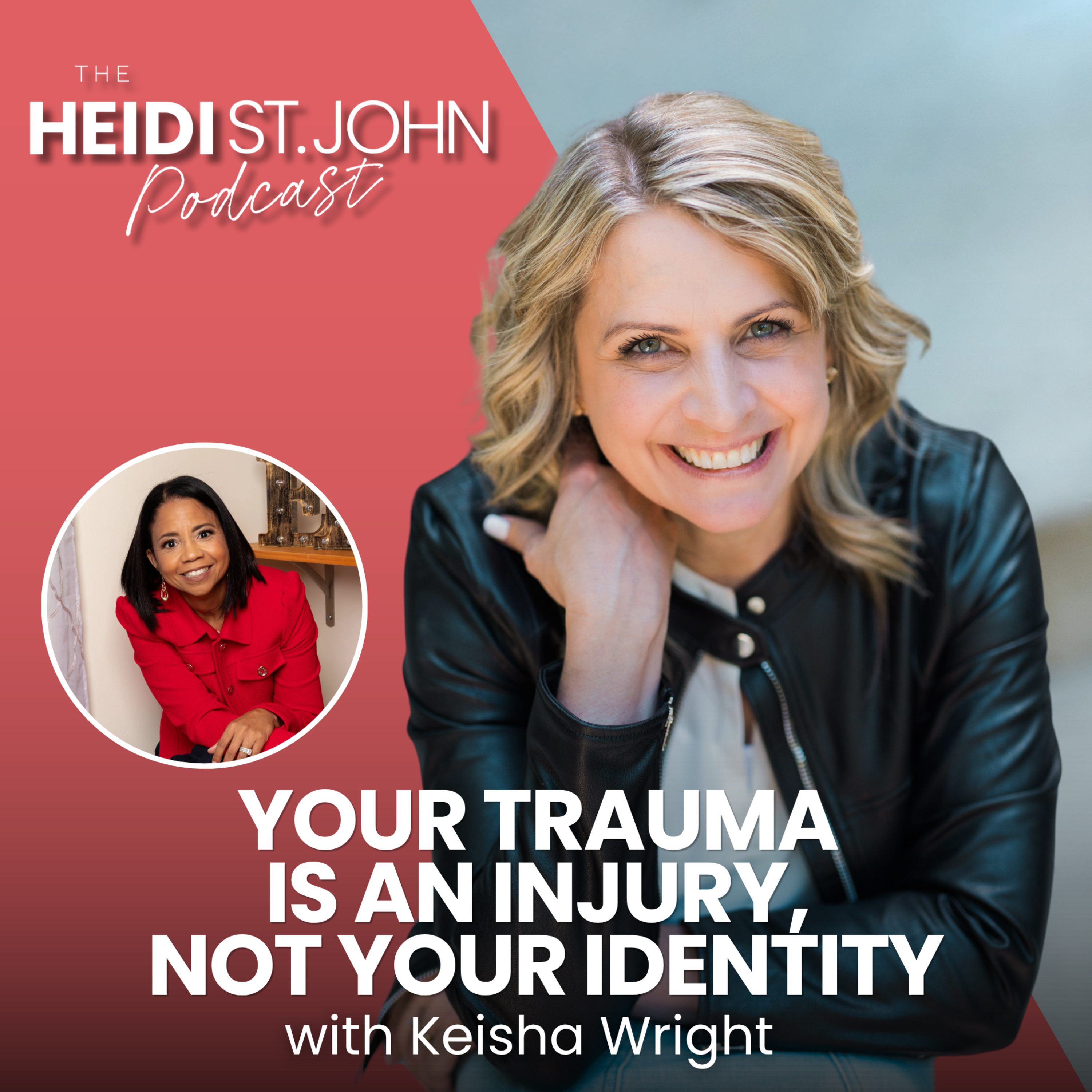 Your Trauma Is an Injury, Not Your Identity with Keisha Wright episode artwork