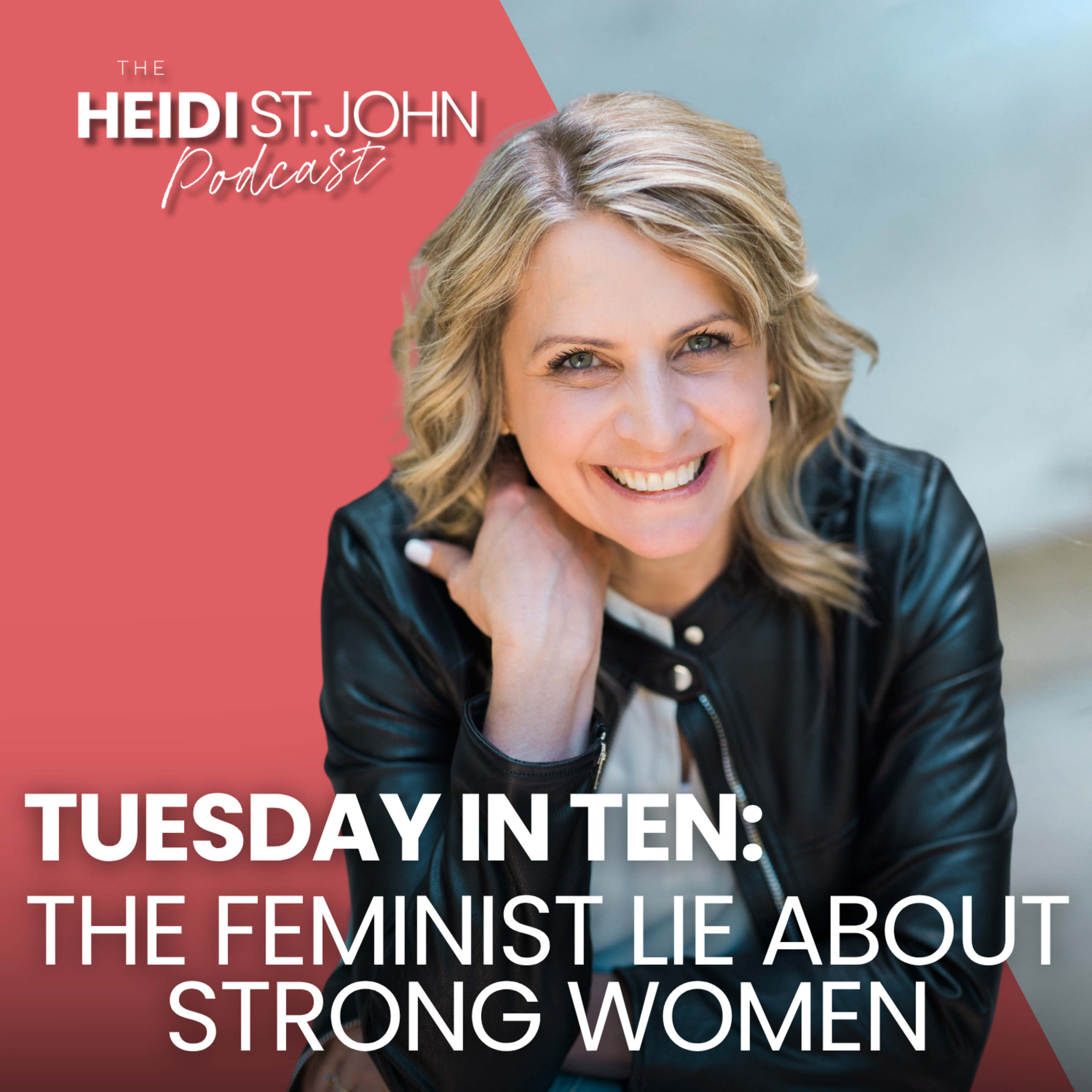 Tuesday in Ten: The Feminist Lie About Strong Women episode artwork