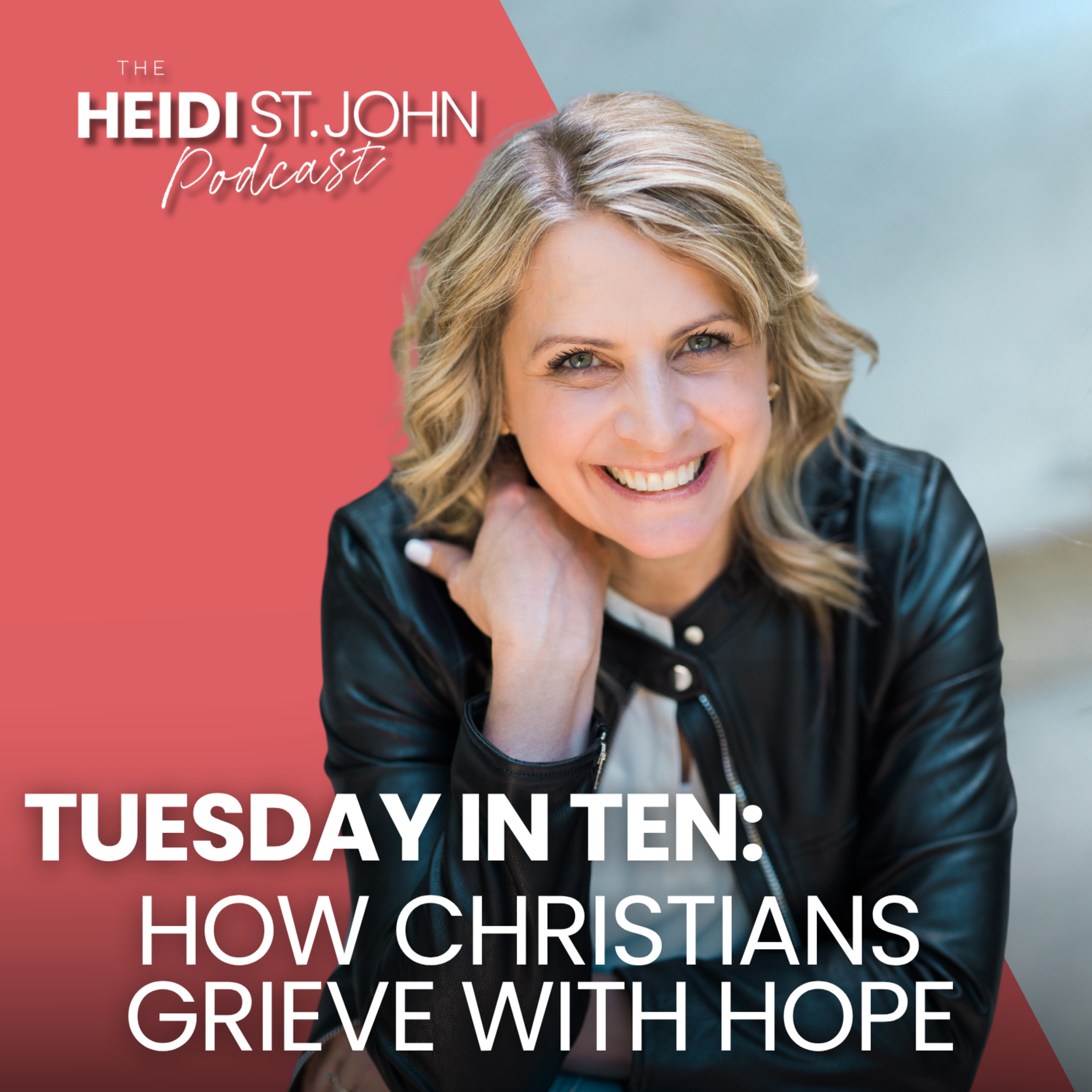 Tuesday in Ten: How Christians Grieve With Hope episode artwork