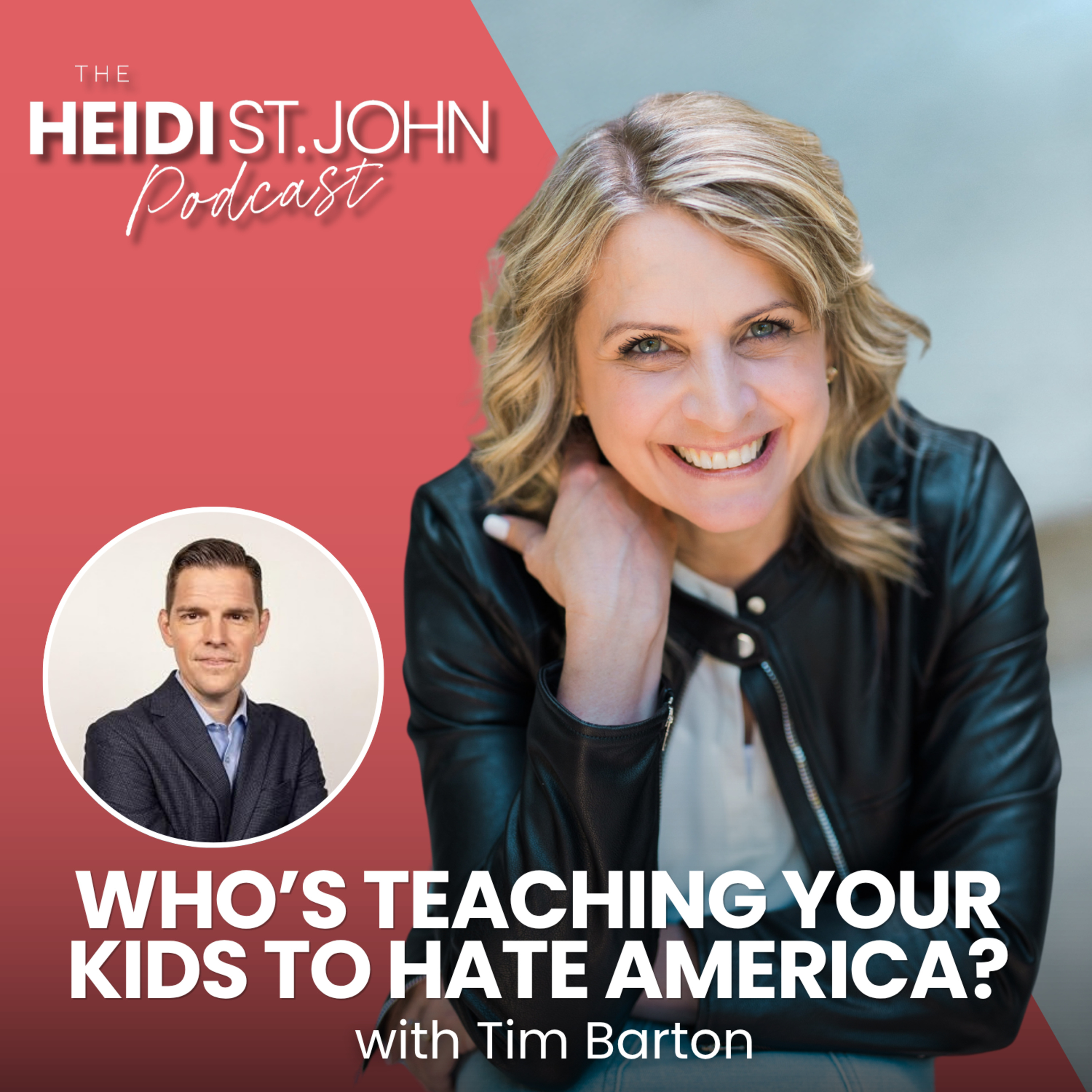 Who’s Teaching Your Kids to Hate America? with Tim Barton