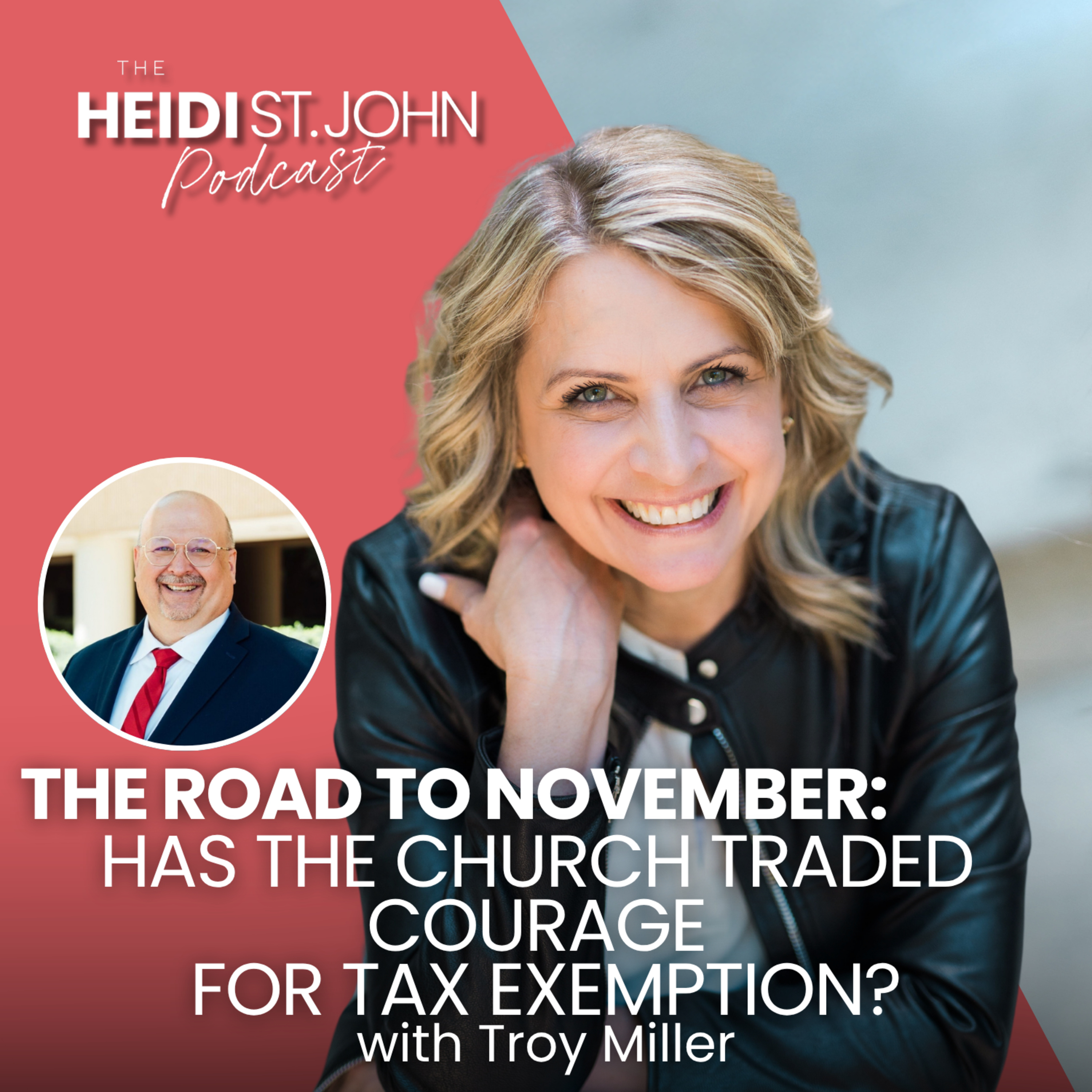 The Road to November: Has the Church Traded Courage for Tax Exemption? with Troy Miller