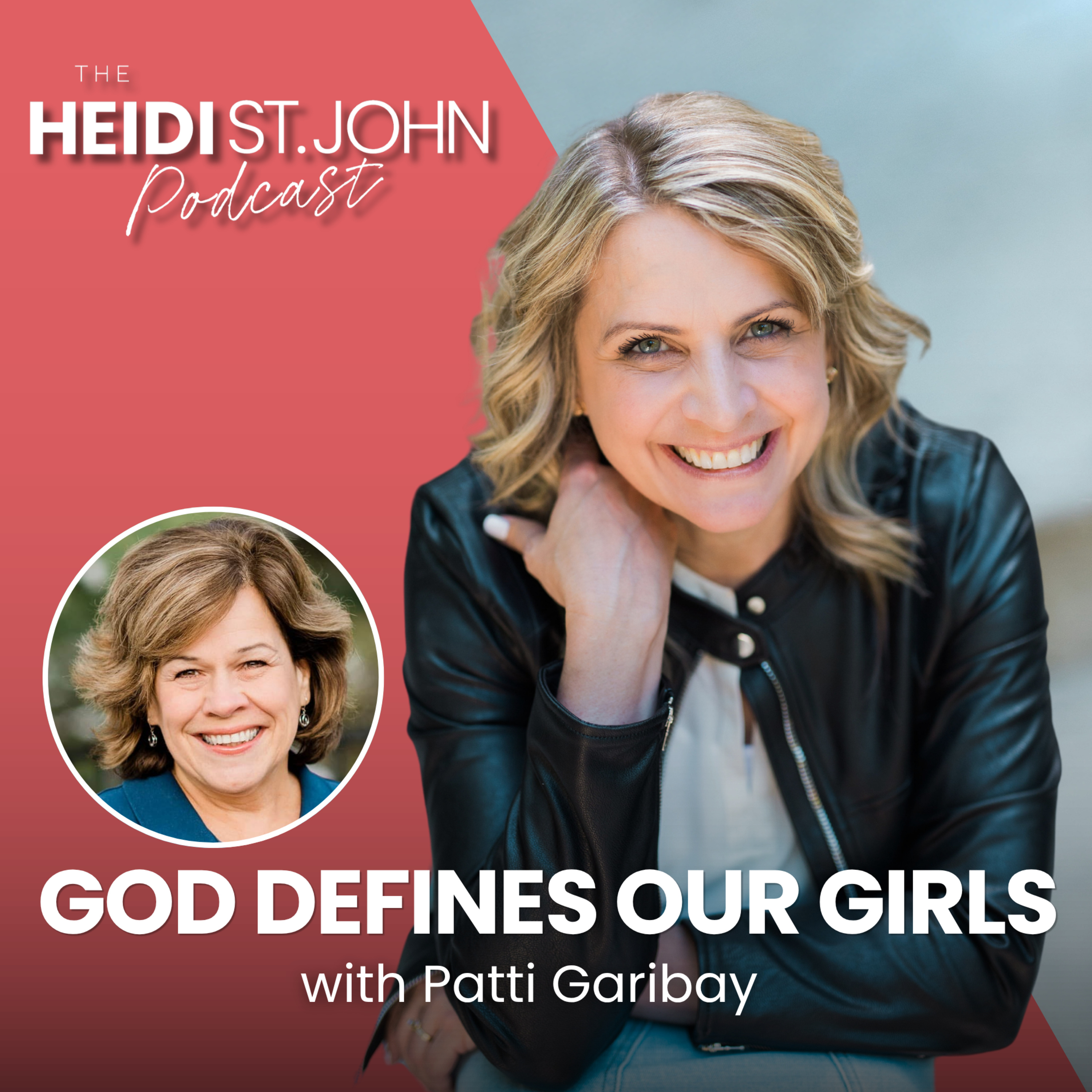God Defines Our Girls with Patti Garibay