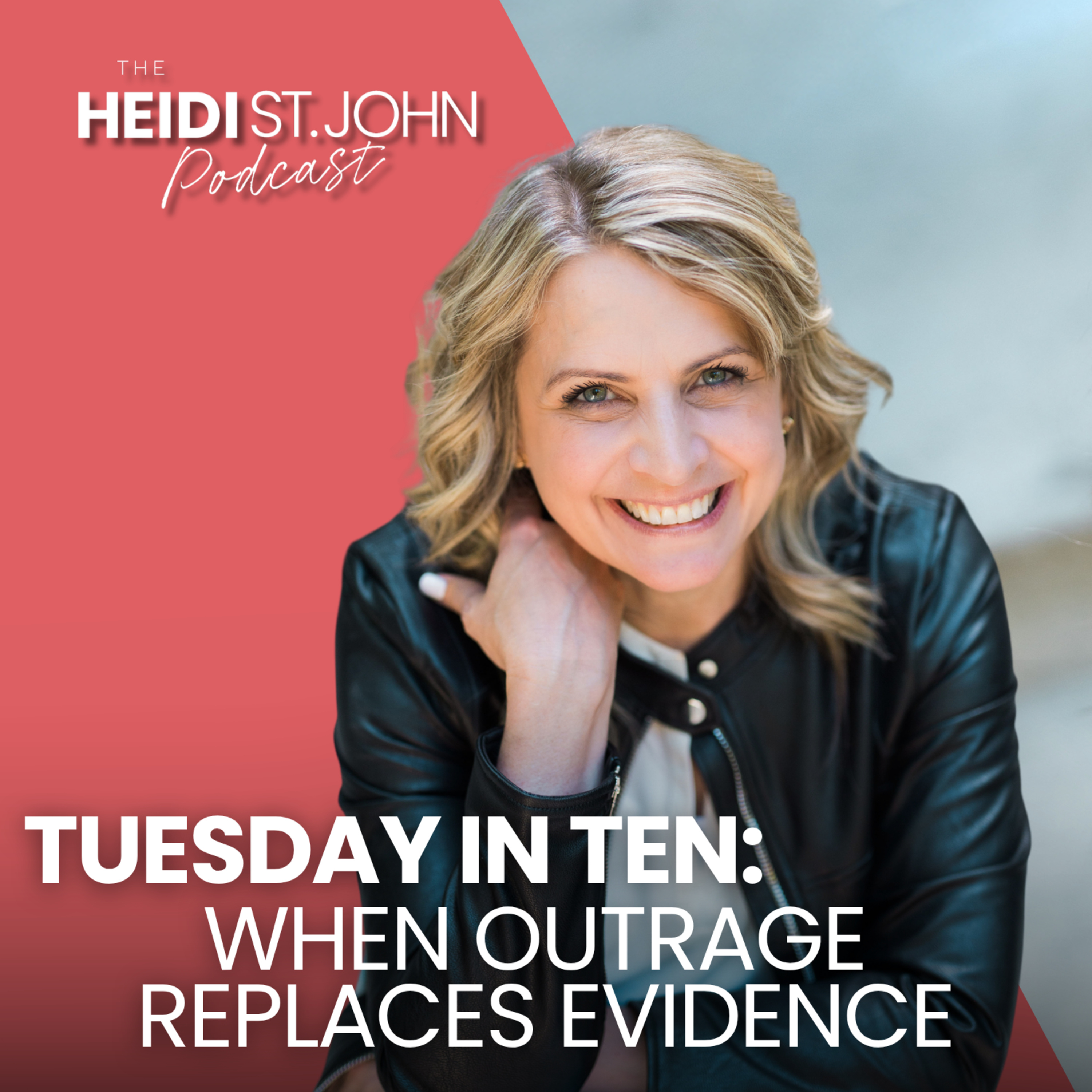 Tuesday In Ten: When Outrage Replaces Evidence