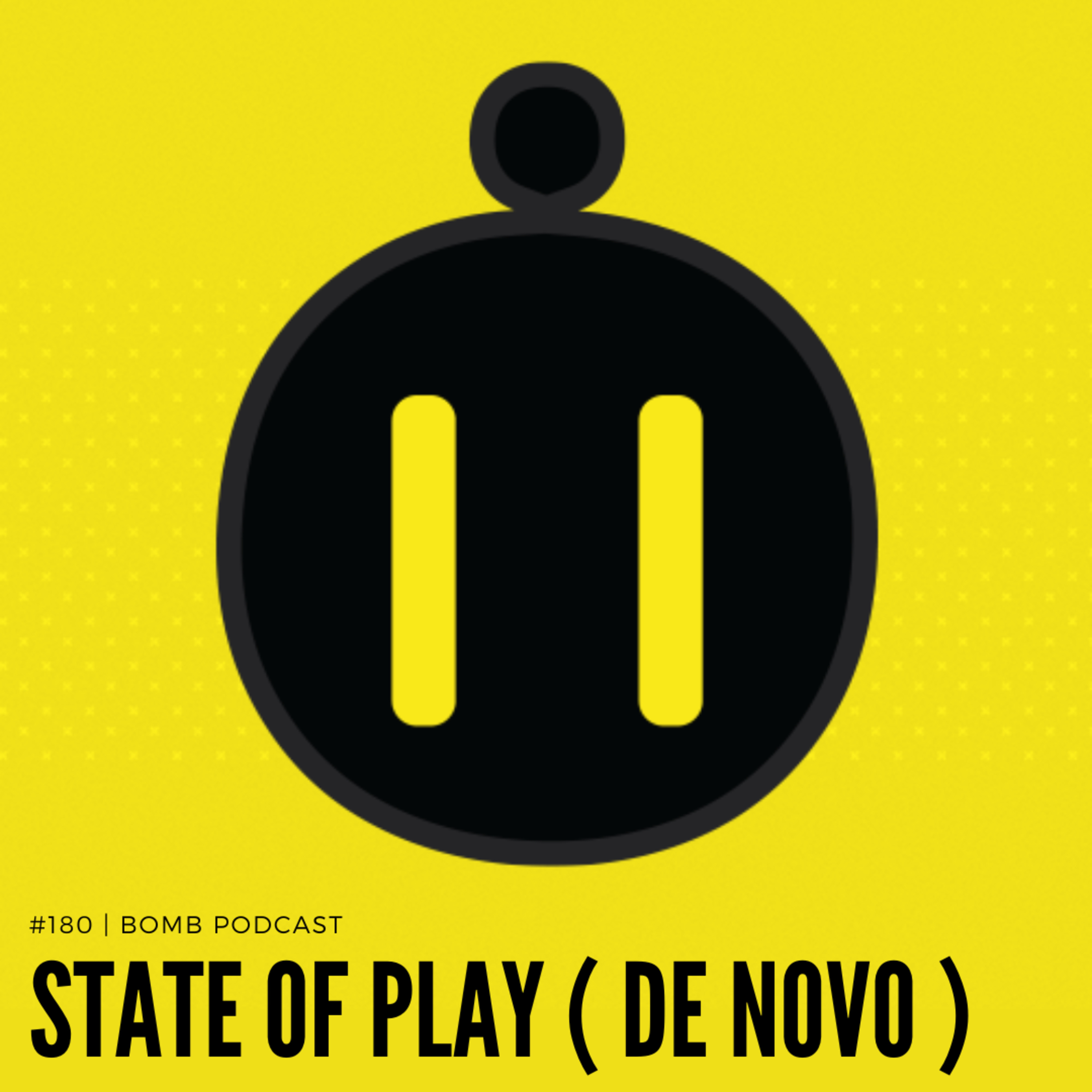 #180 | State of Play ( De Novo )