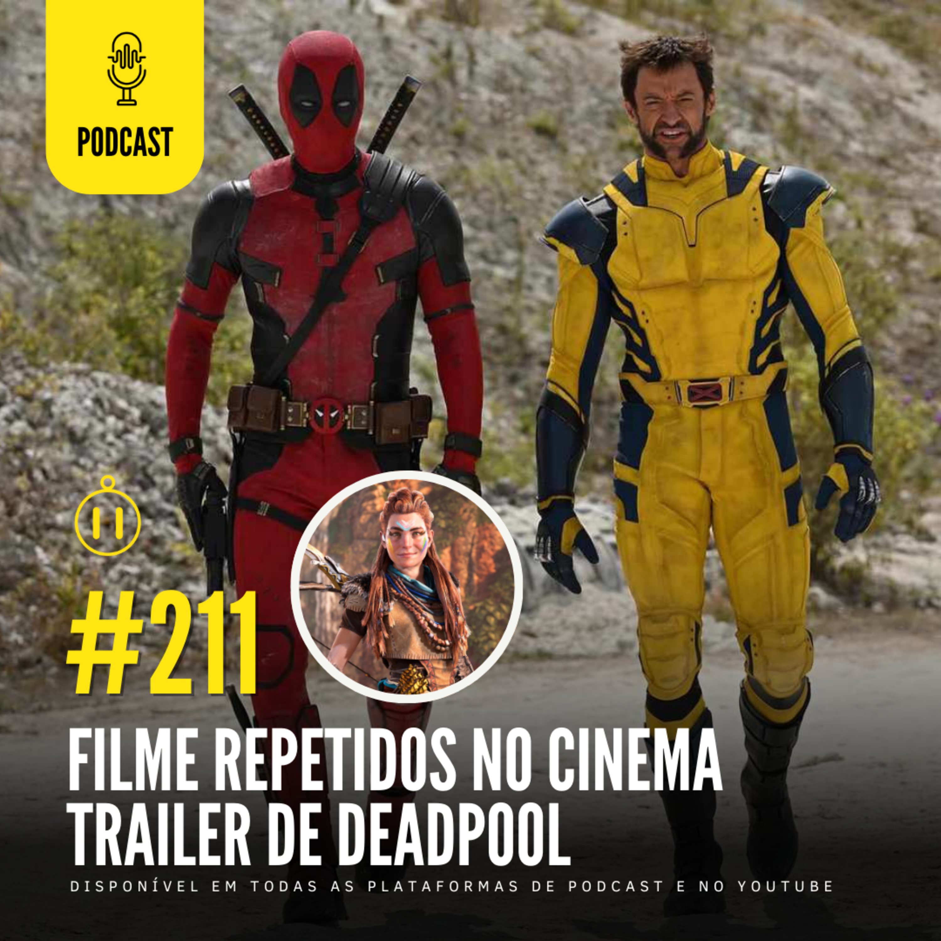 #211 | Filmes repetidos no cinema | Trailer de Deadpool