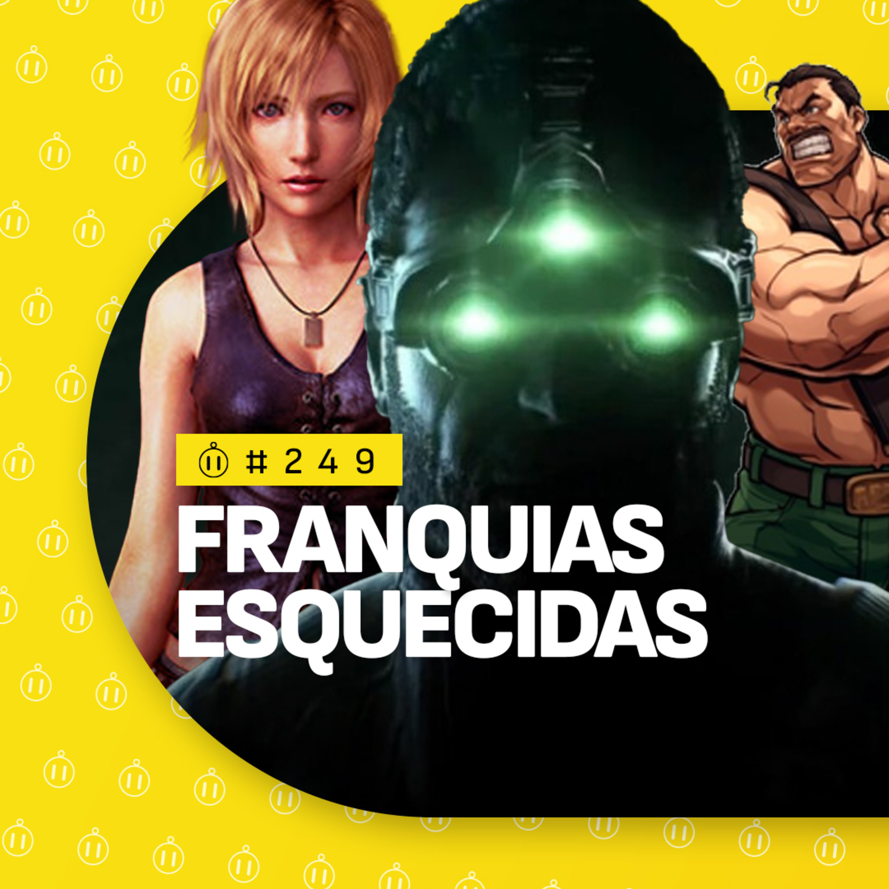 #249 | FRANQUIAS ESQUECIDAS