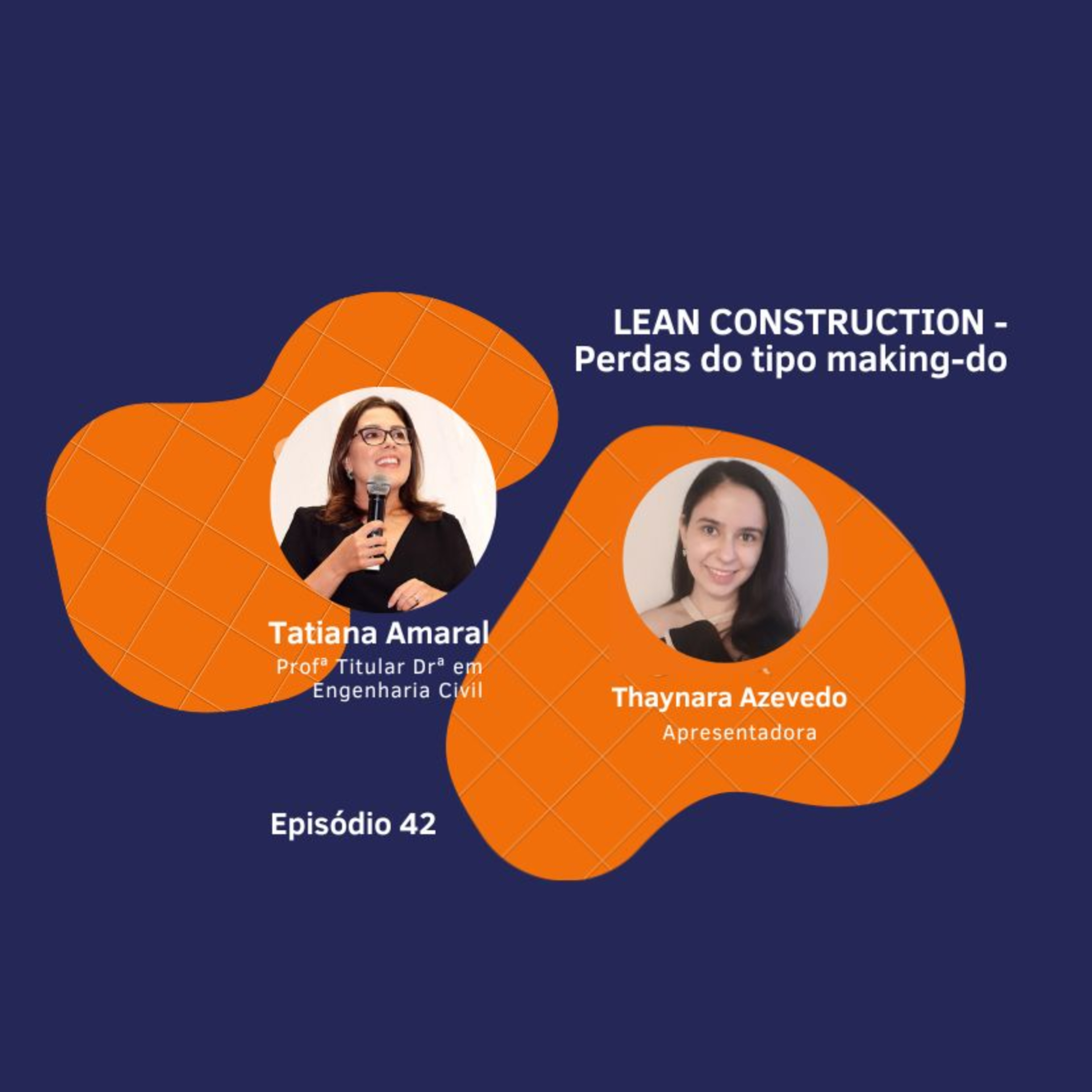 Ep 42 - Lean Construction - perdas do tipo making-do episode artwork