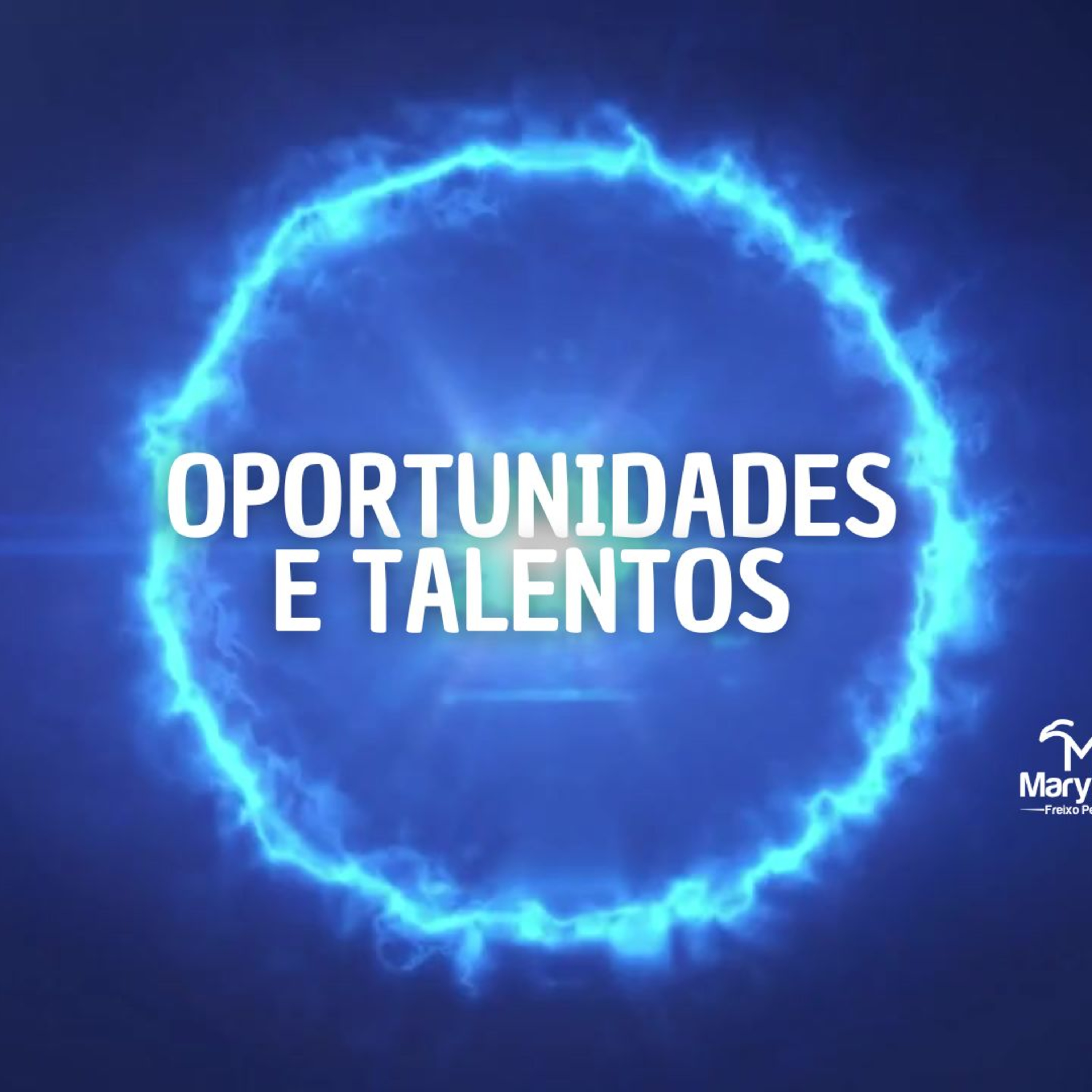 OPORTUNIDADE E TALENTO episode artwork