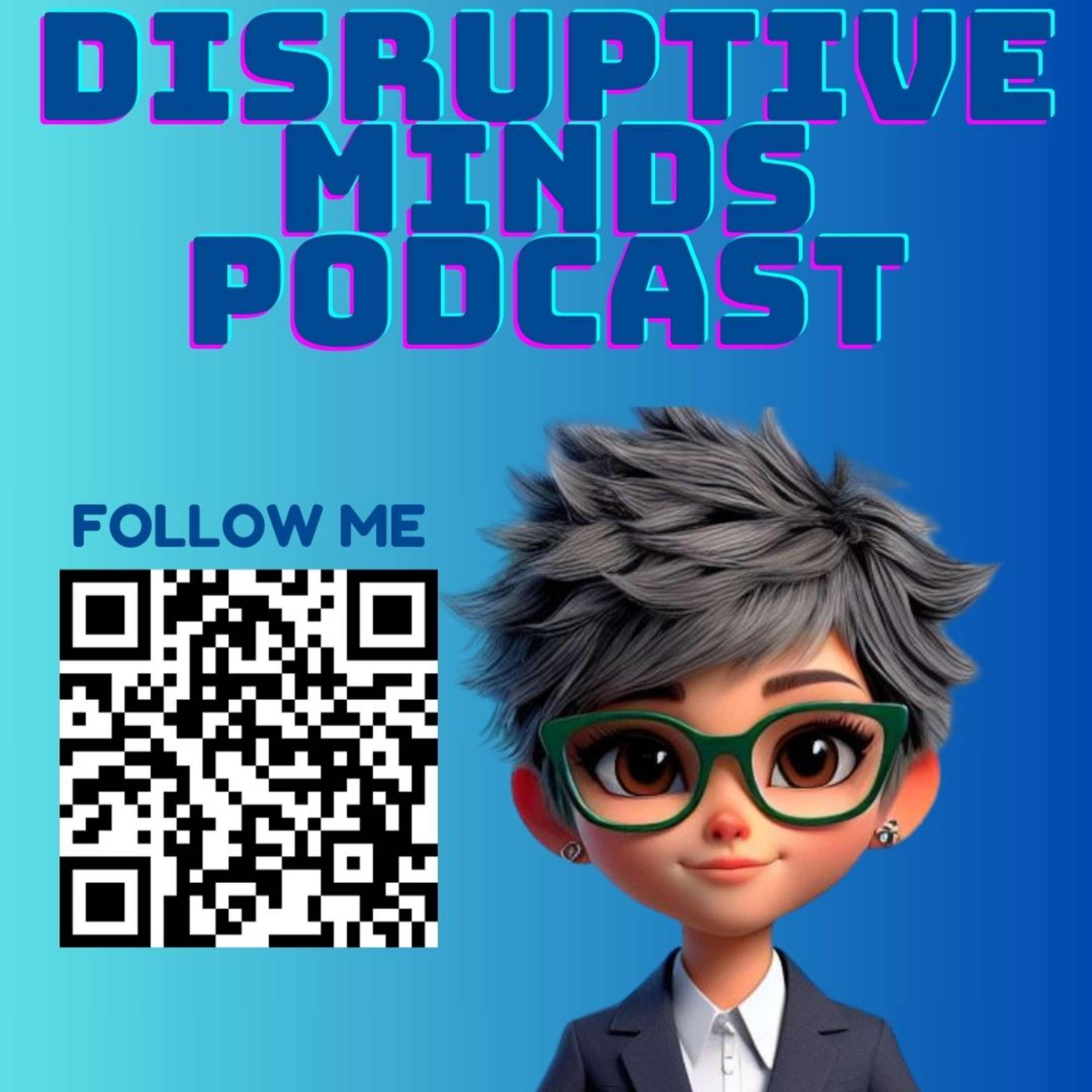 Disruptive Minds Podcast episode artwork