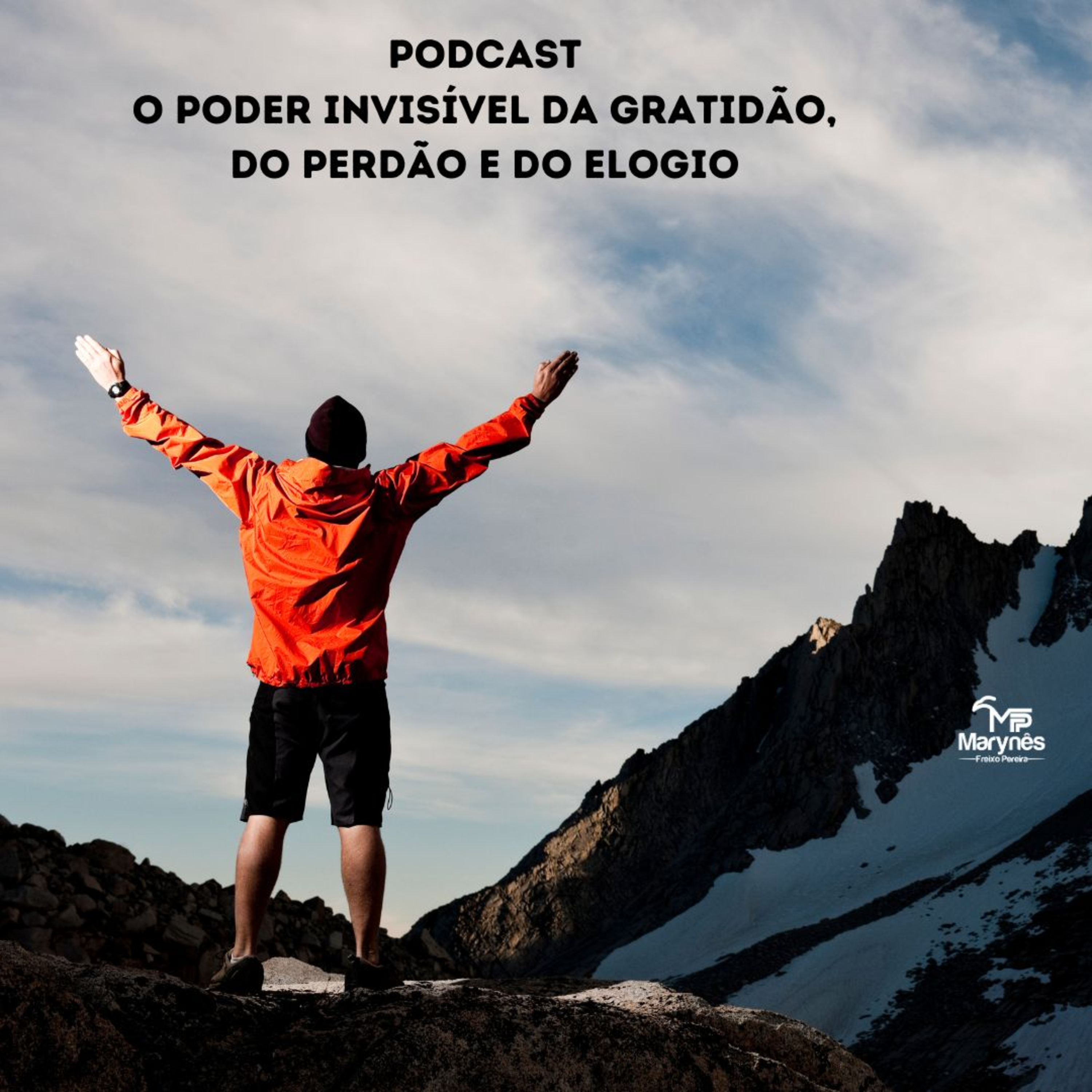 O poder invisível da gratidão, do perdão e do elogio episode artwork