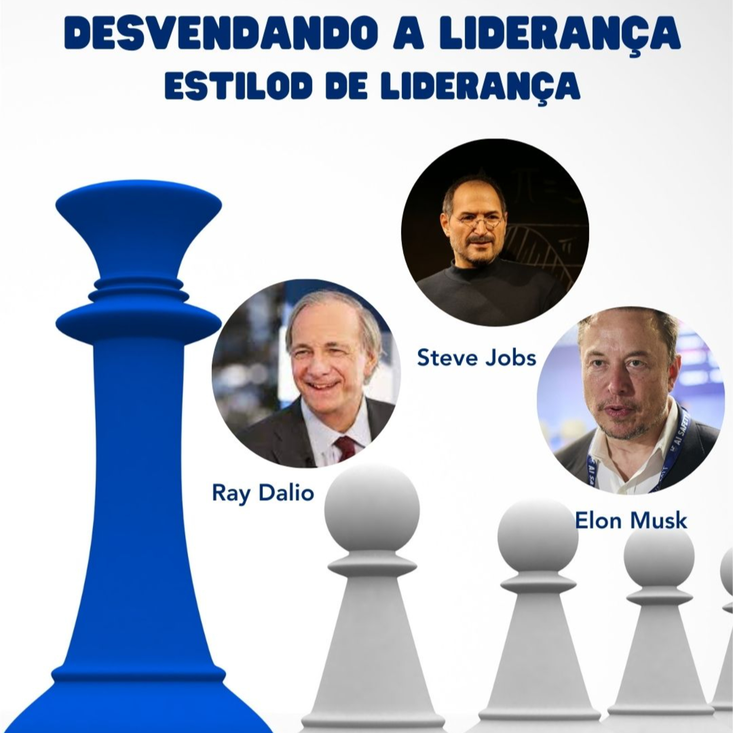 Os estilos de liderança de Ray Dalio, Steve Jobs e Elon Musk episode artwork