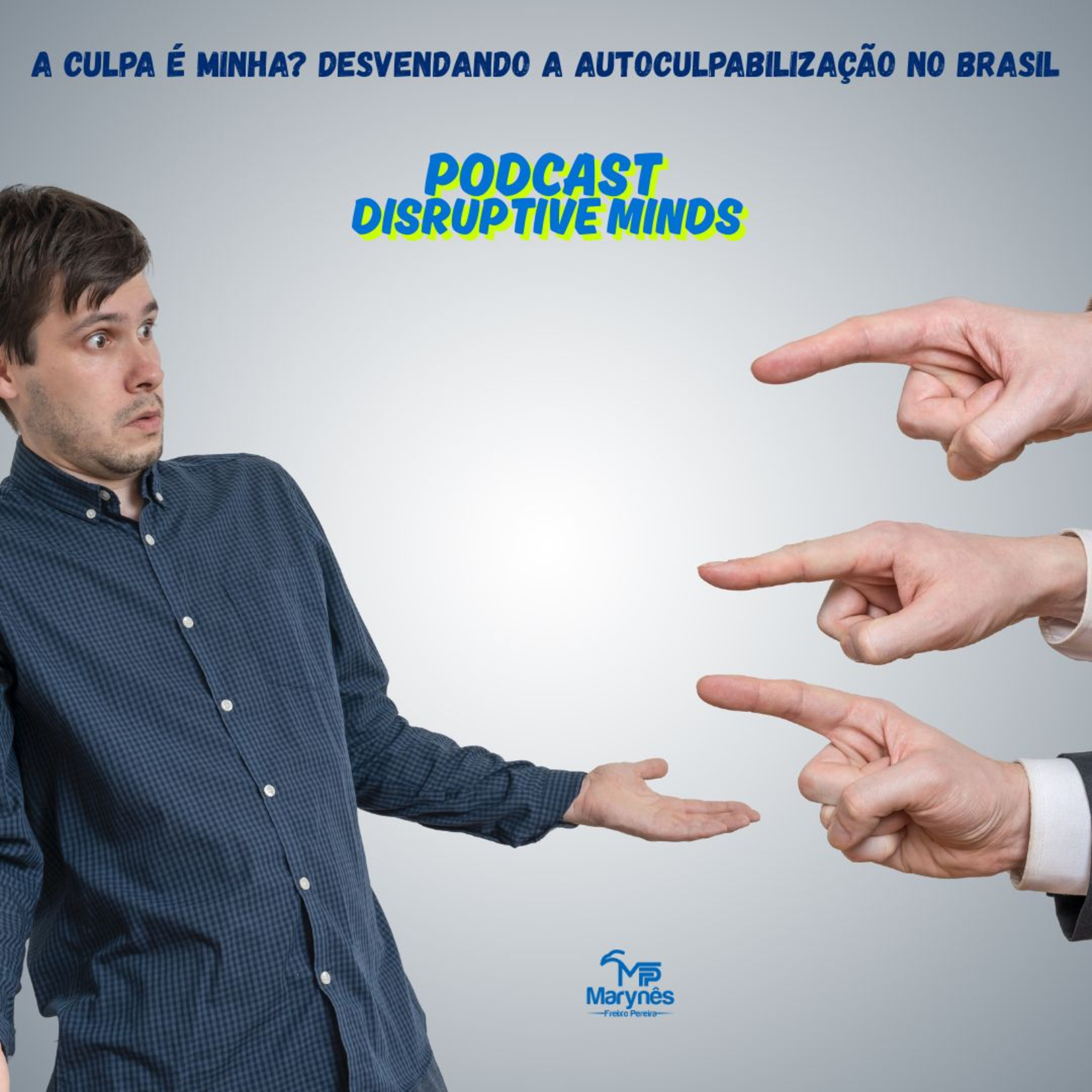 A Culpa é Minha? Desvendando a Autoculpabilização no Brasil episode artwork