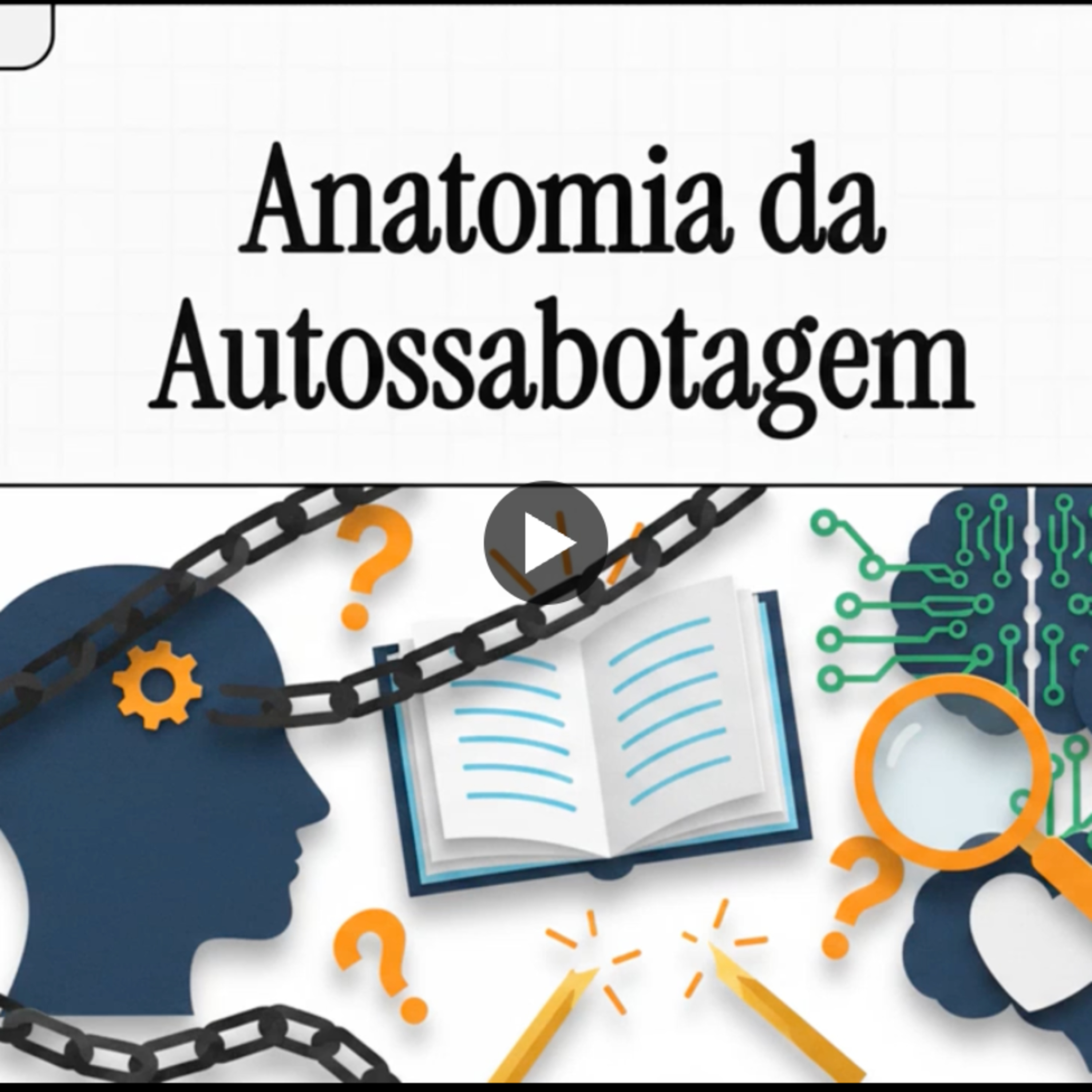 Anatomia da Autossabotagem: Ego, Atalhos e Neurobusiness episode artwork